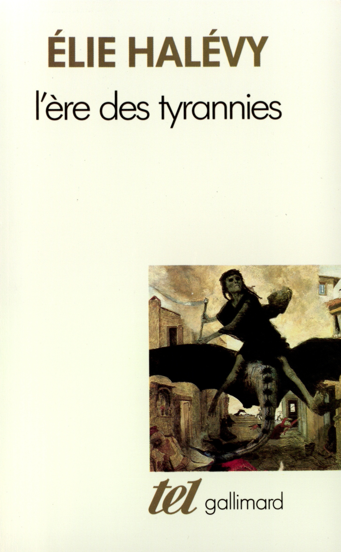 L'Ère des tyrannies - Elie Halévy, Célestin Bouglé - GALLIMARD
