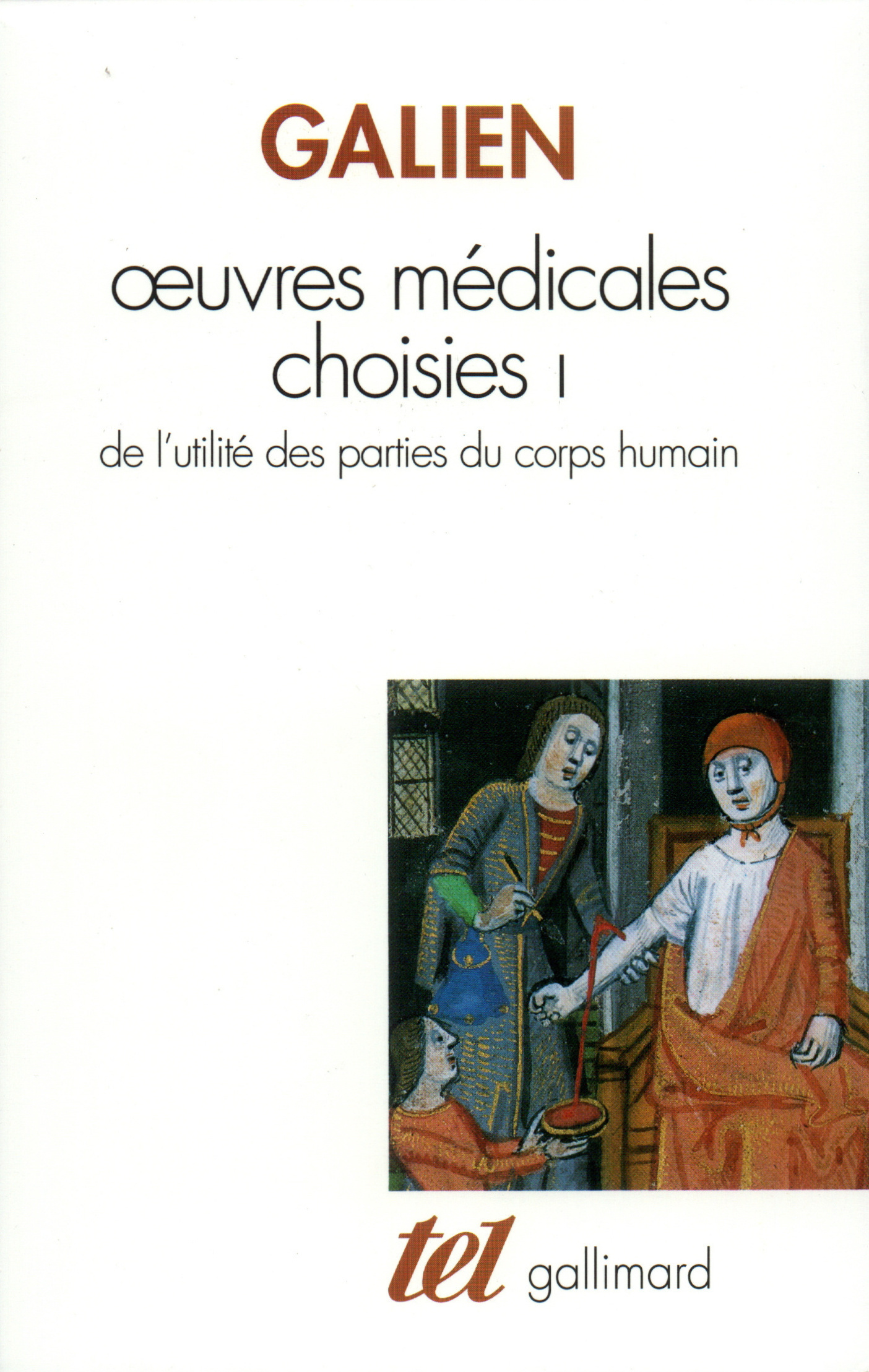 Œuvres médicales choisies - Claude Galien, André Pichot, Charles Daremberg - GALLIMARD