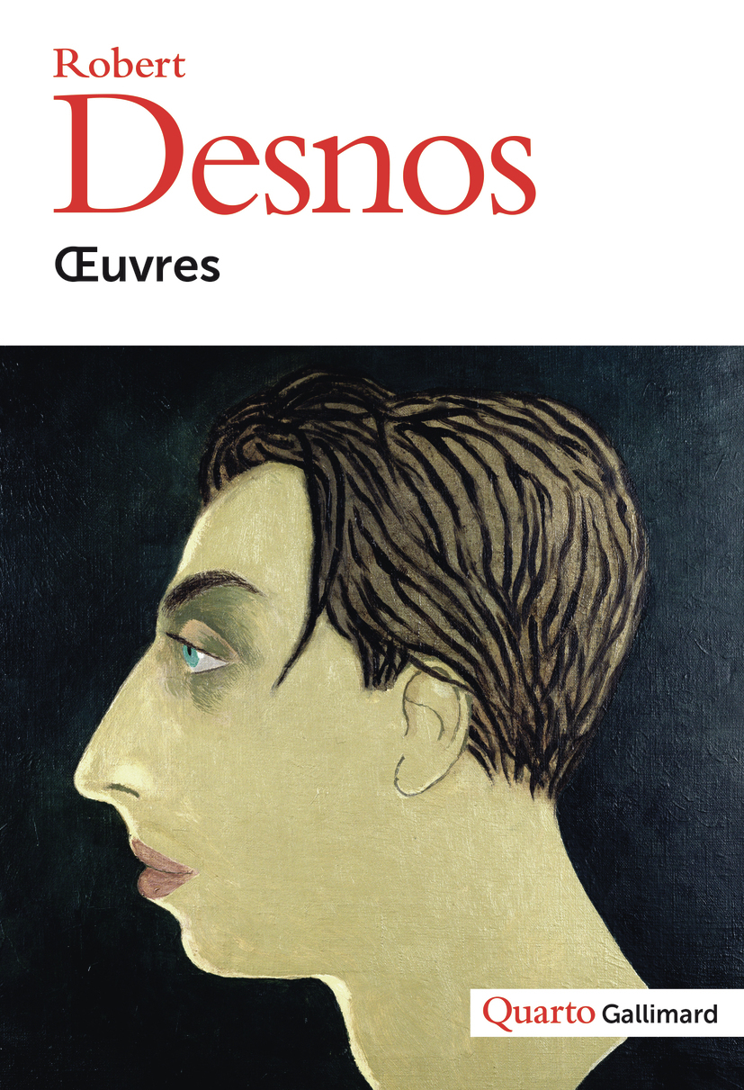 Œuvres - Robert Desnos, Marie-Claire Dumas - GALLIMARD