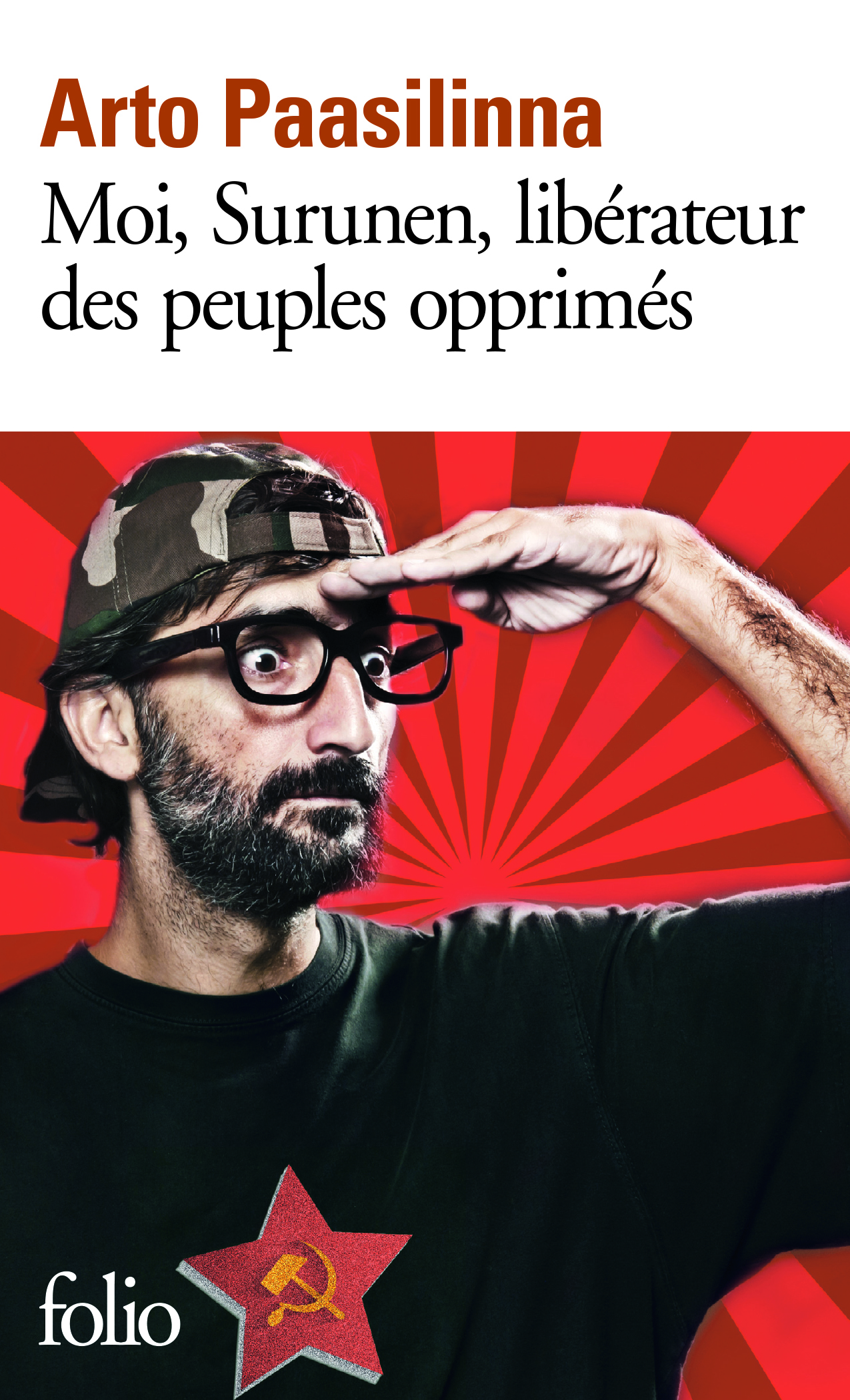 Moi, Surunen, libérateur des peuples opprimés - Arto Paasilinna, Anne Colin du terrail - FOLIO