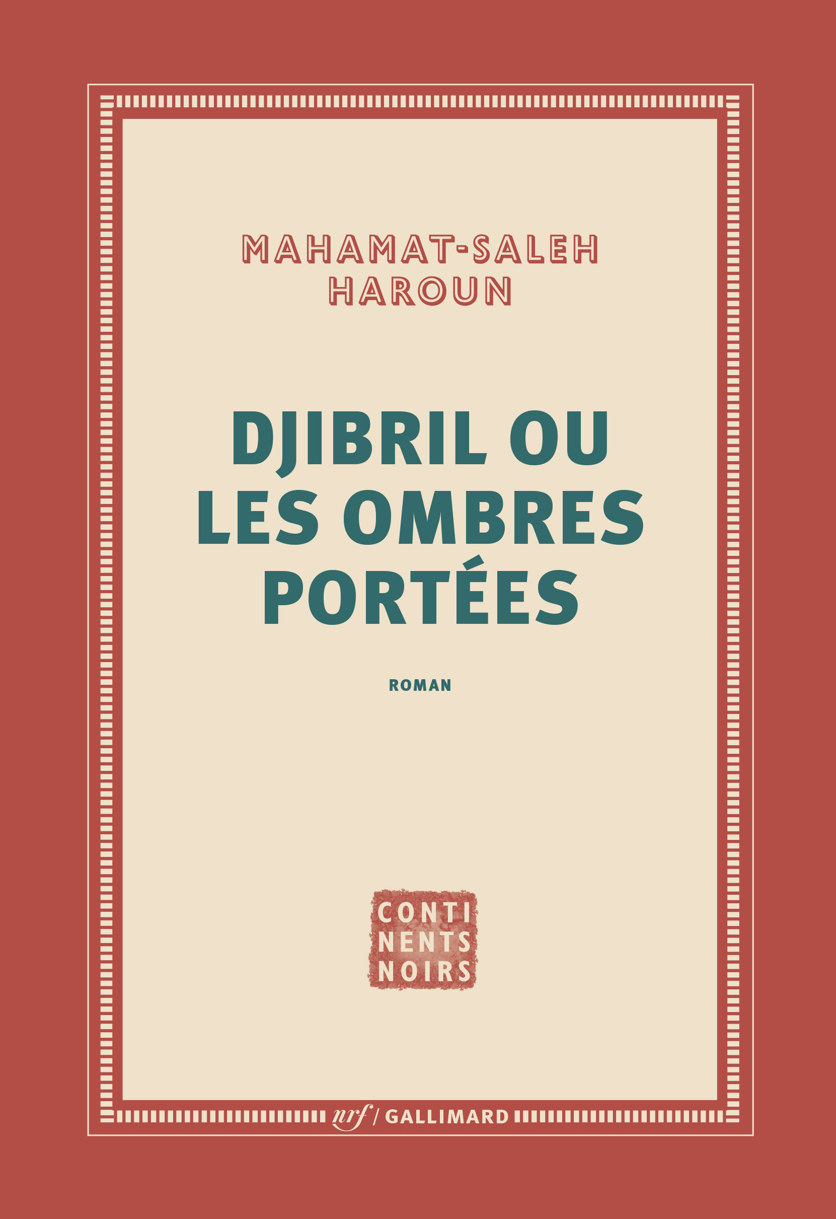 Djibril ou Les ombres portées - Mahamat-Saleh Haroun - GALLIMARD