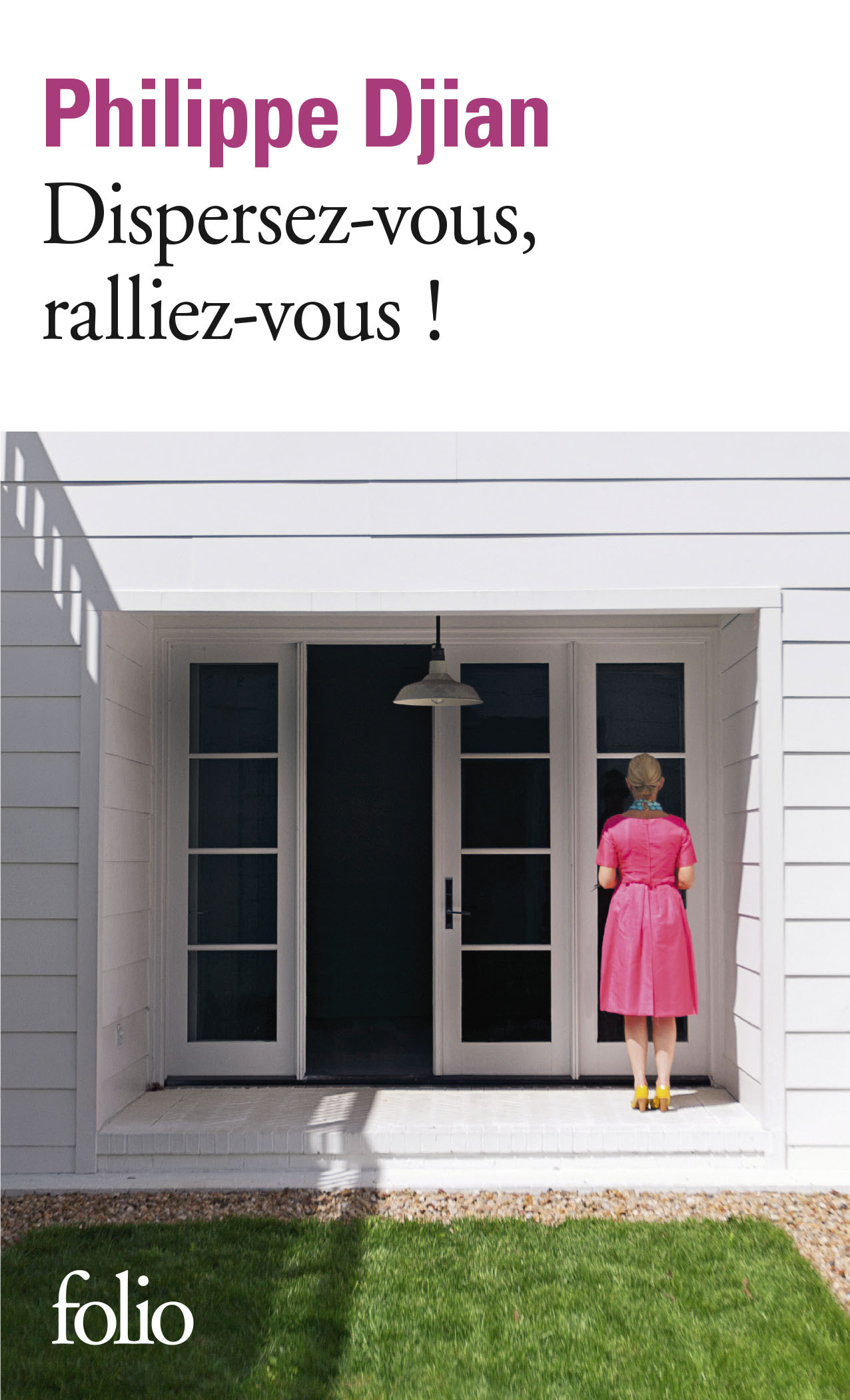Dispersez-vous, ralliez-vous ! - Philippe Djian - FOLIO