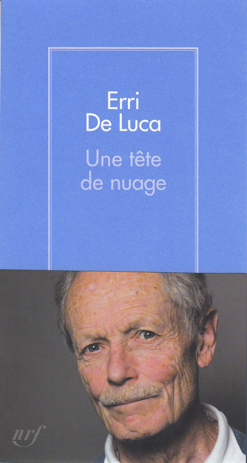 Une tête de nuage - Erri De Luca, Danièle Valin - GALLIMARD