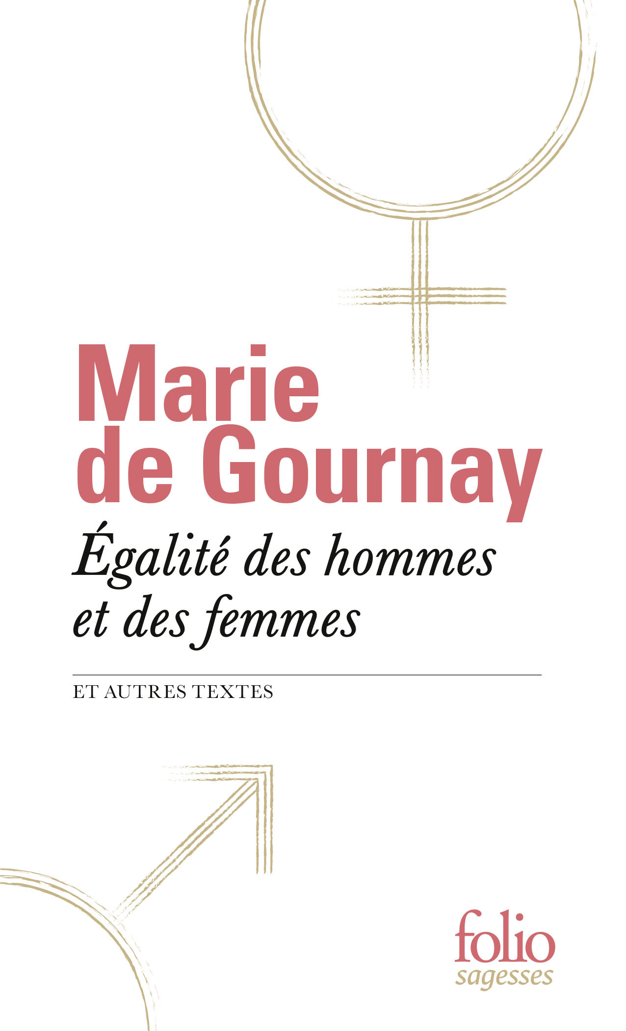 Égalité des hommes et des femmes et autres textes - Marie de Gournay - FOLIO