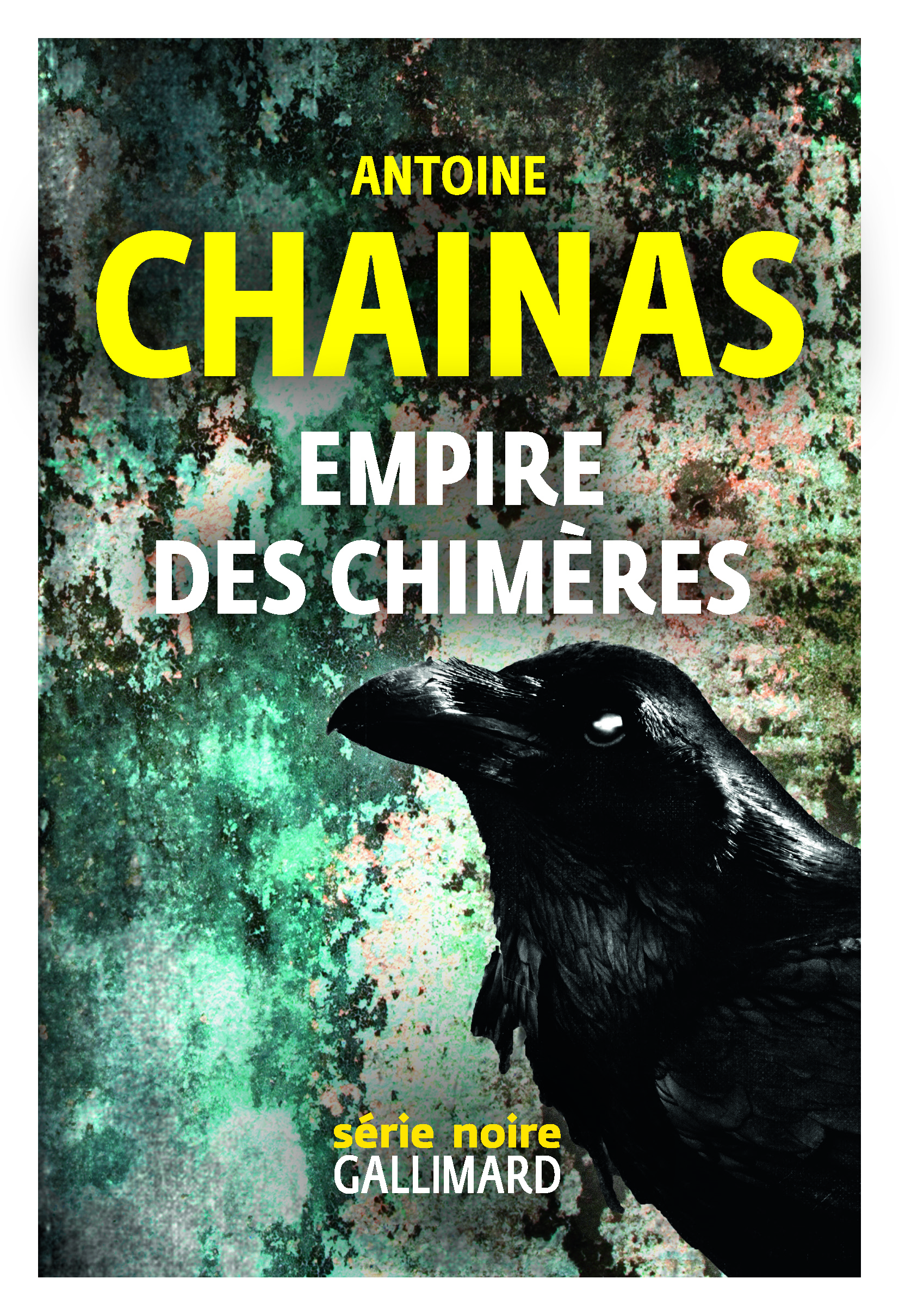 Empire des chimères - Antoine Chainas - GALLIMARD