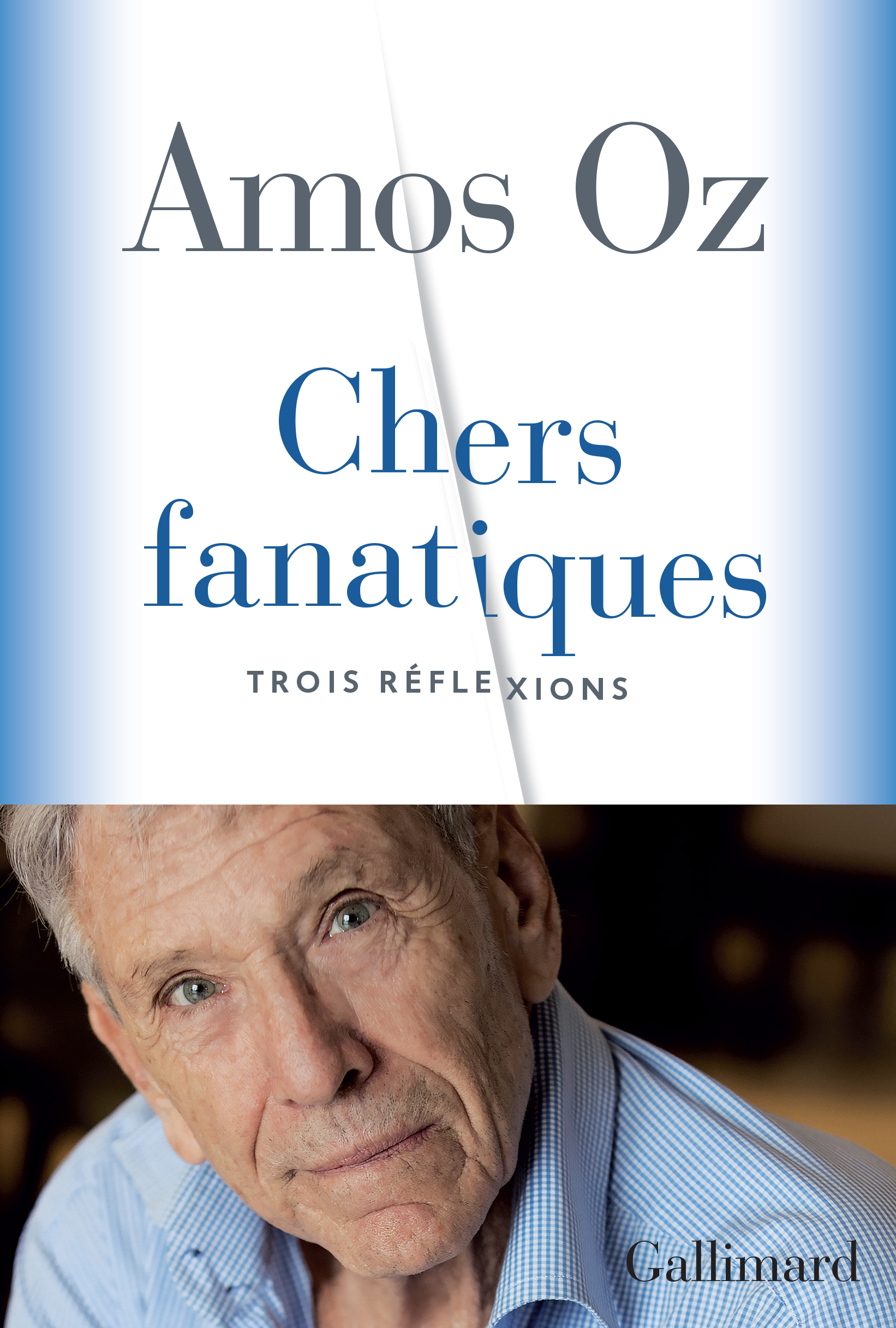 Chers fanatiques - Amos Oz, Sylvie Cohen - GALLIMARD