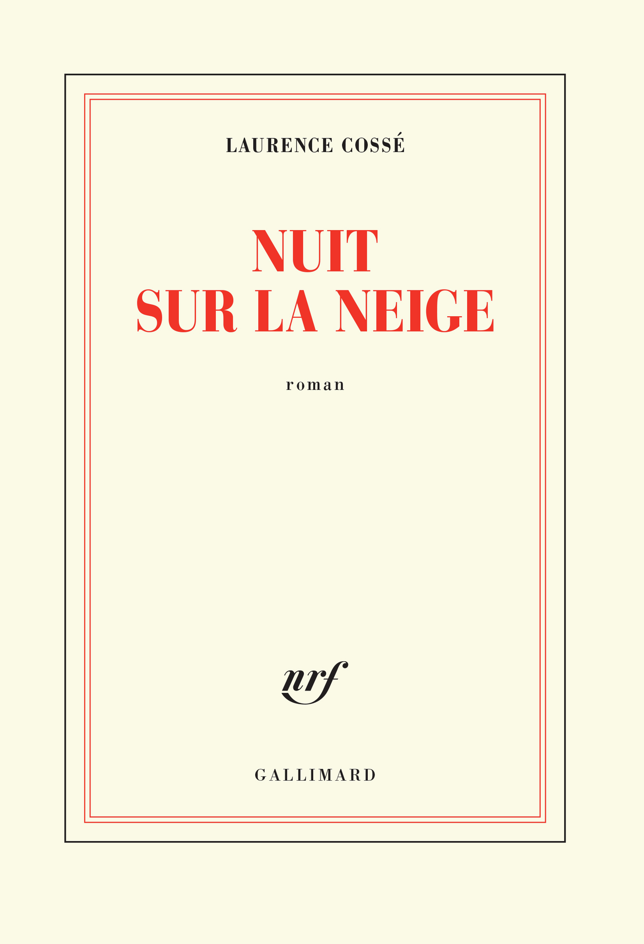Nuit sur la neige - Laurence Cossé - GALLIMARD