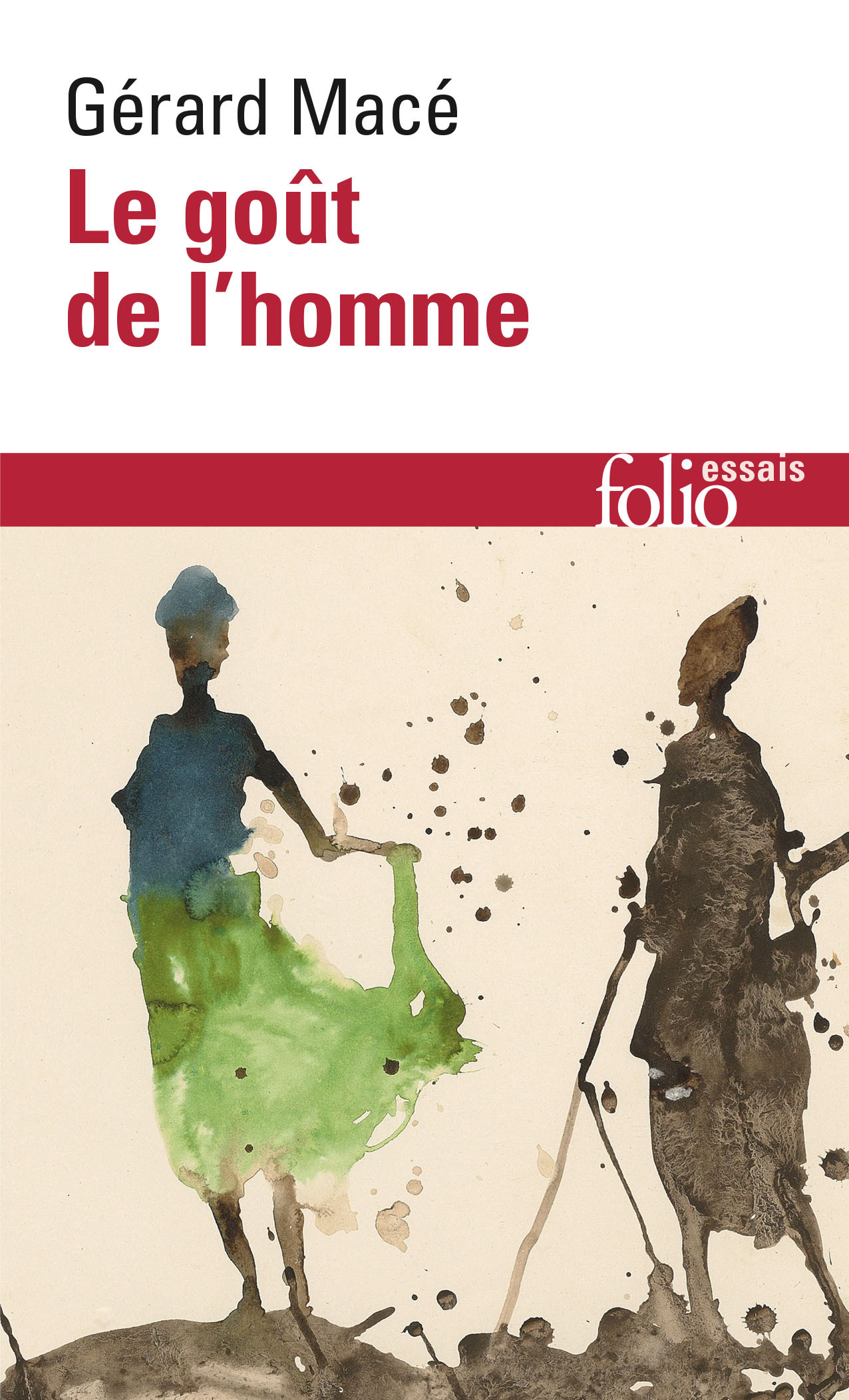 Le goût de l'homme - Gérard Macé - FOLIO
