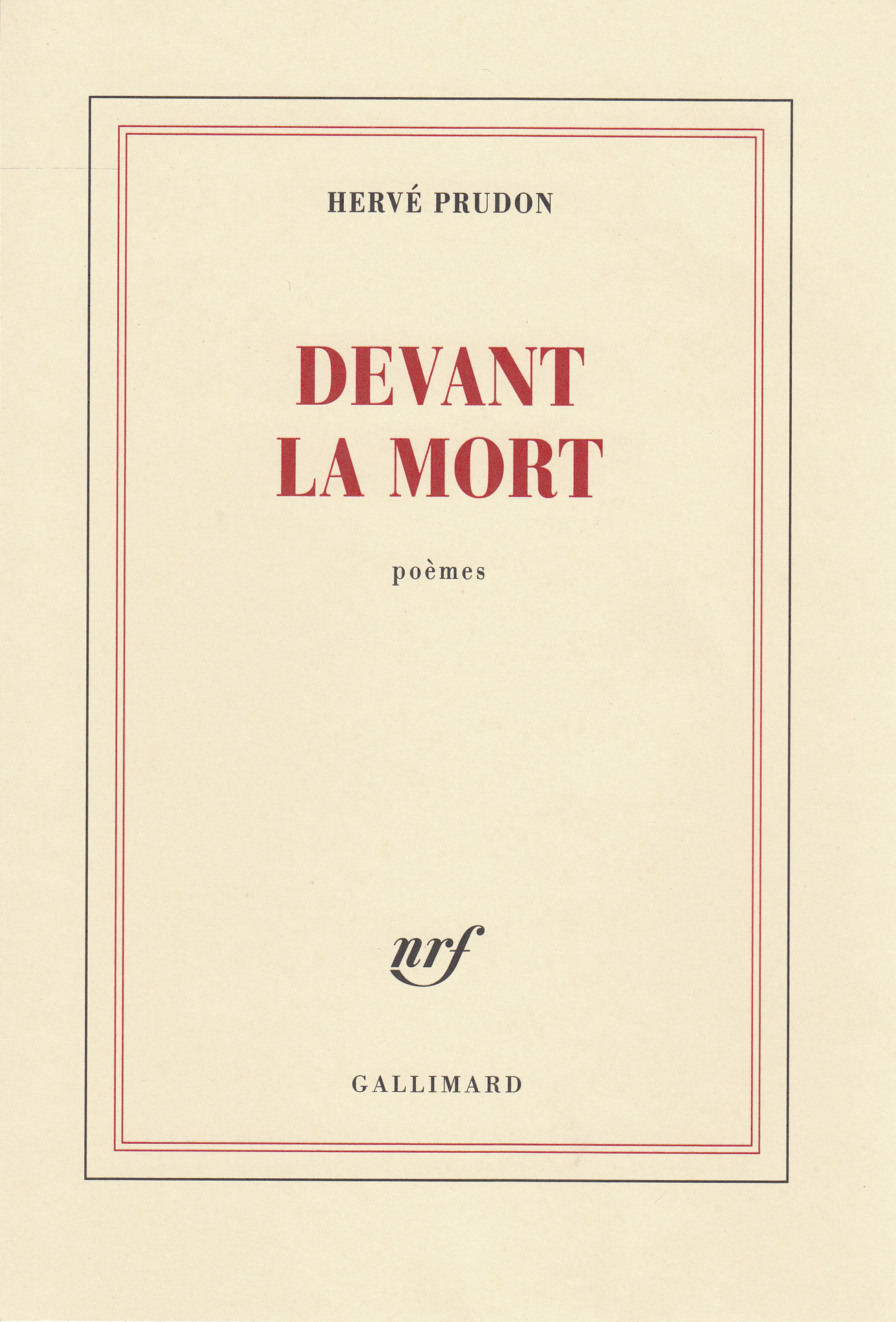 Devant la mort - Hervé Prudon - GALLIMARD