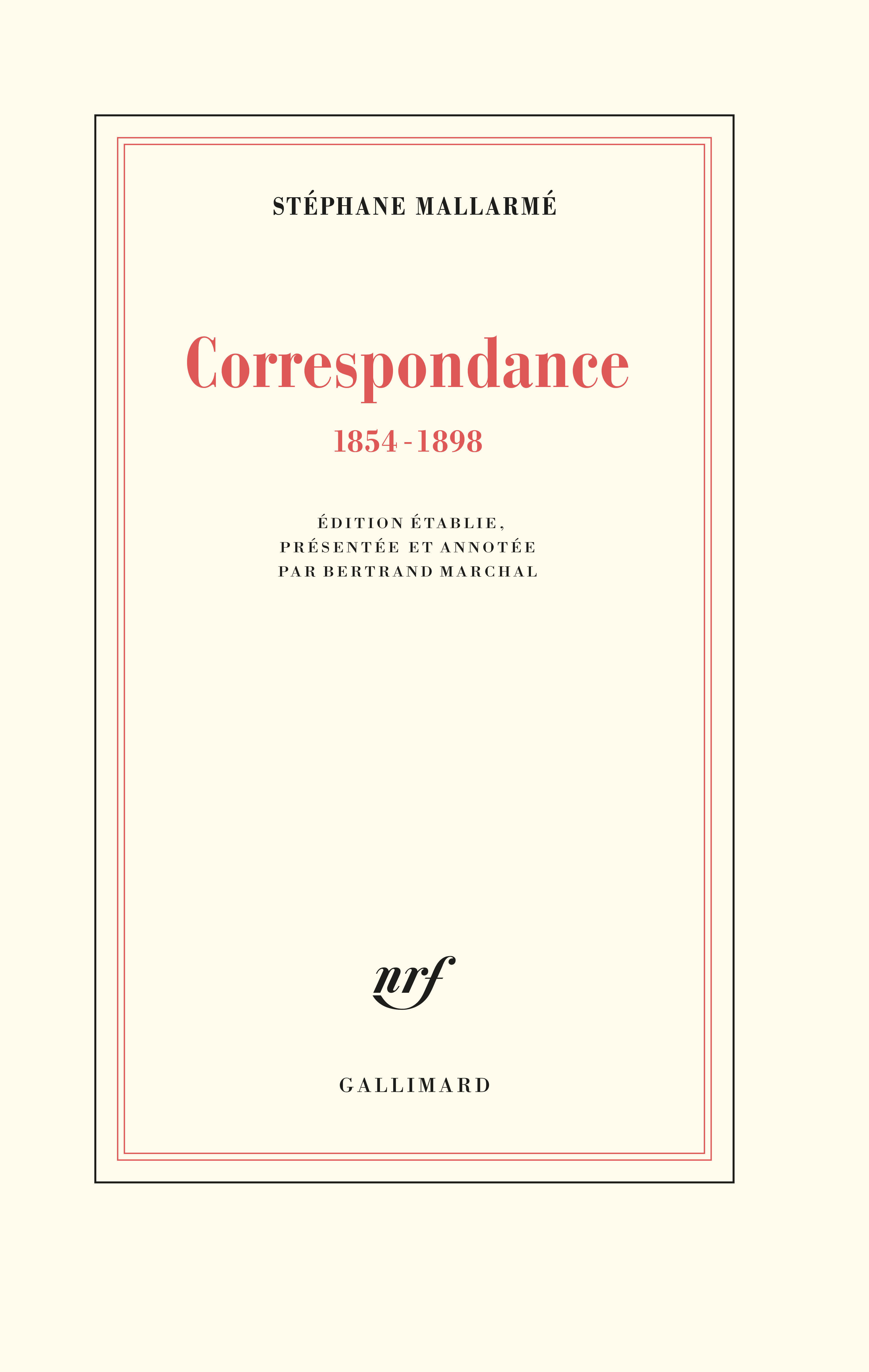 Correspondance - Stéphane Mallarmé, Bertrand Marchal, Jean-Yves Tadié - GALLIMARD