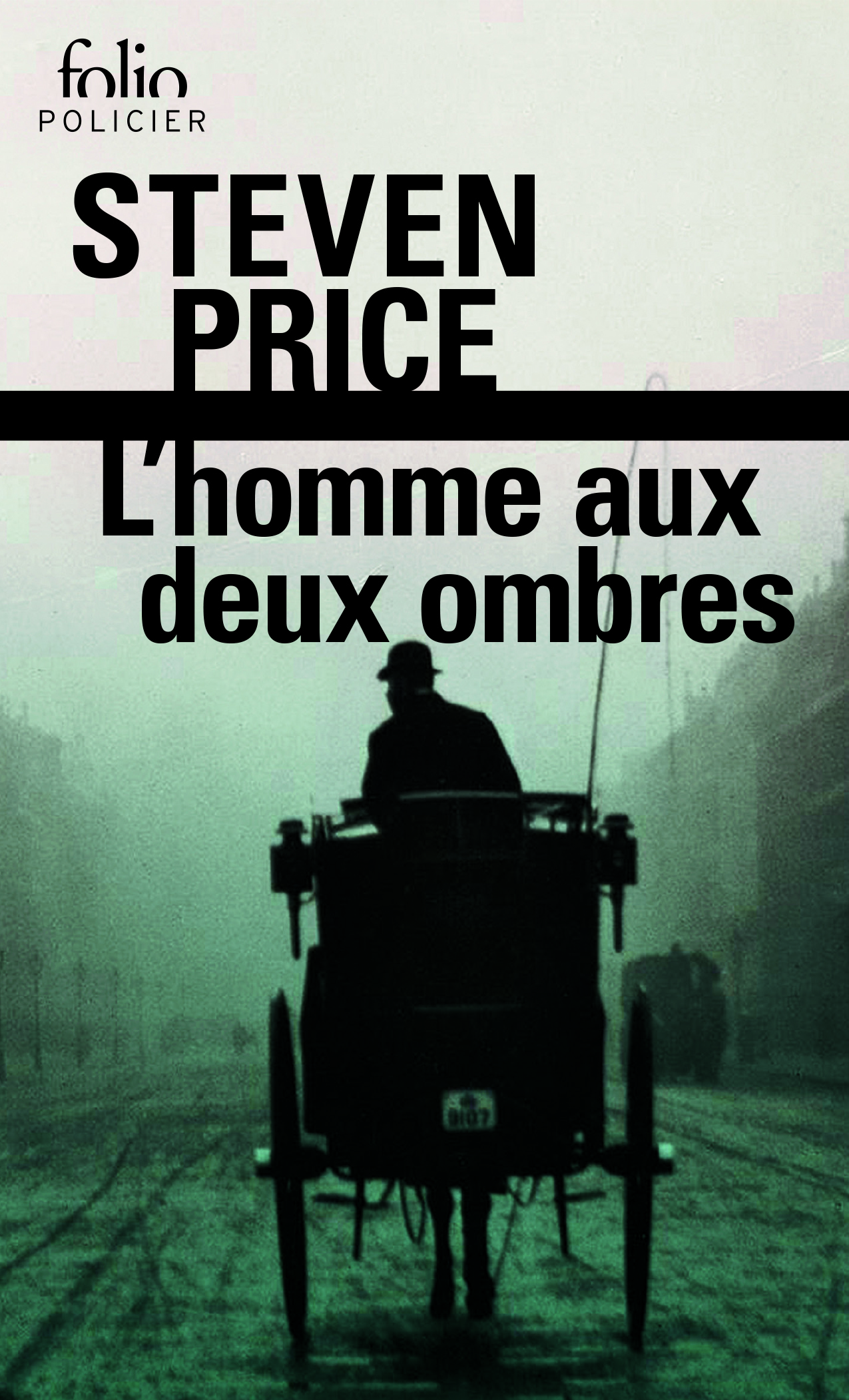 L'homme aux deux ombres - Steven Price, Pierre Ménard - FOLIO