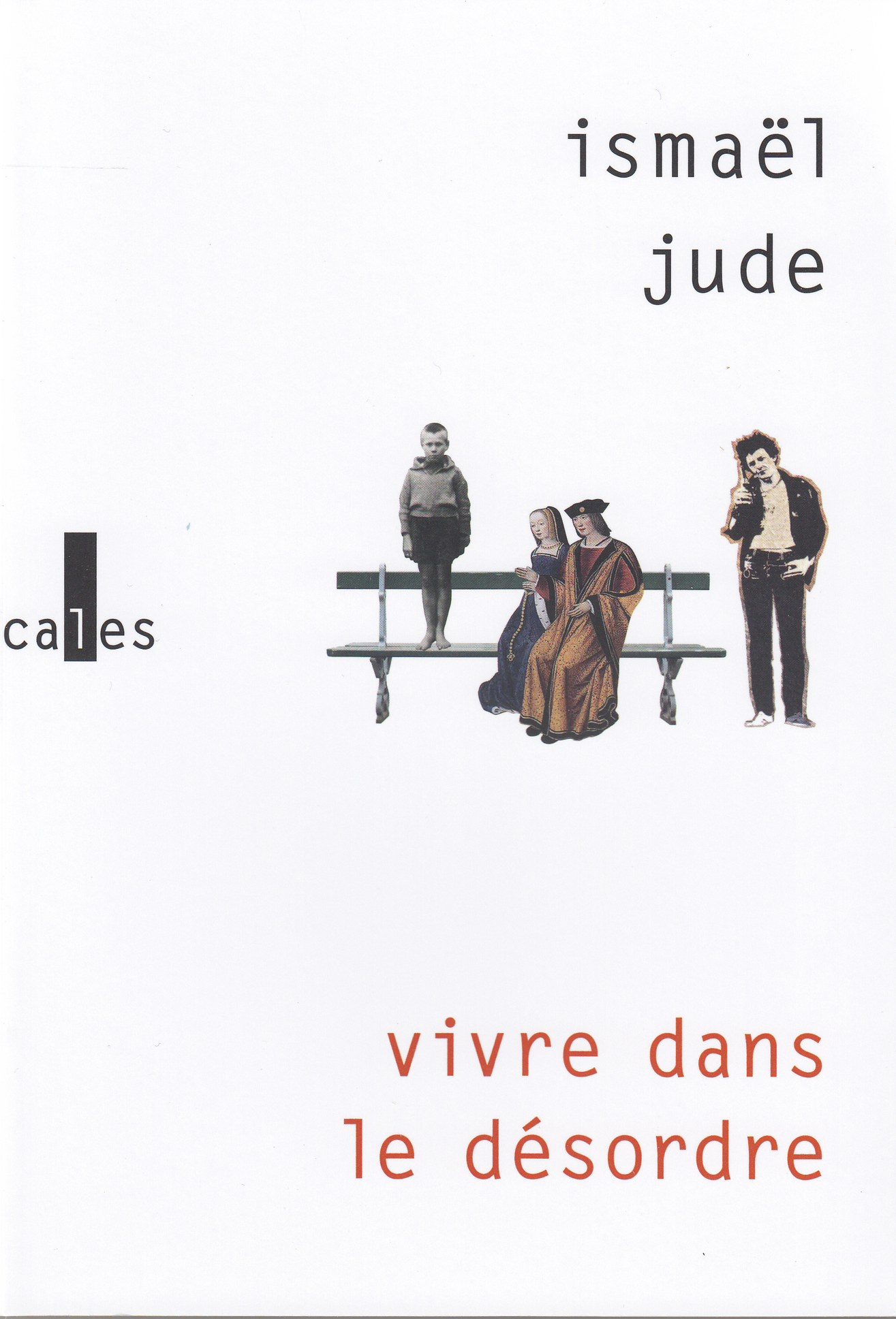 Vivre dans le désordre - Ismael Jude - VERTICALES