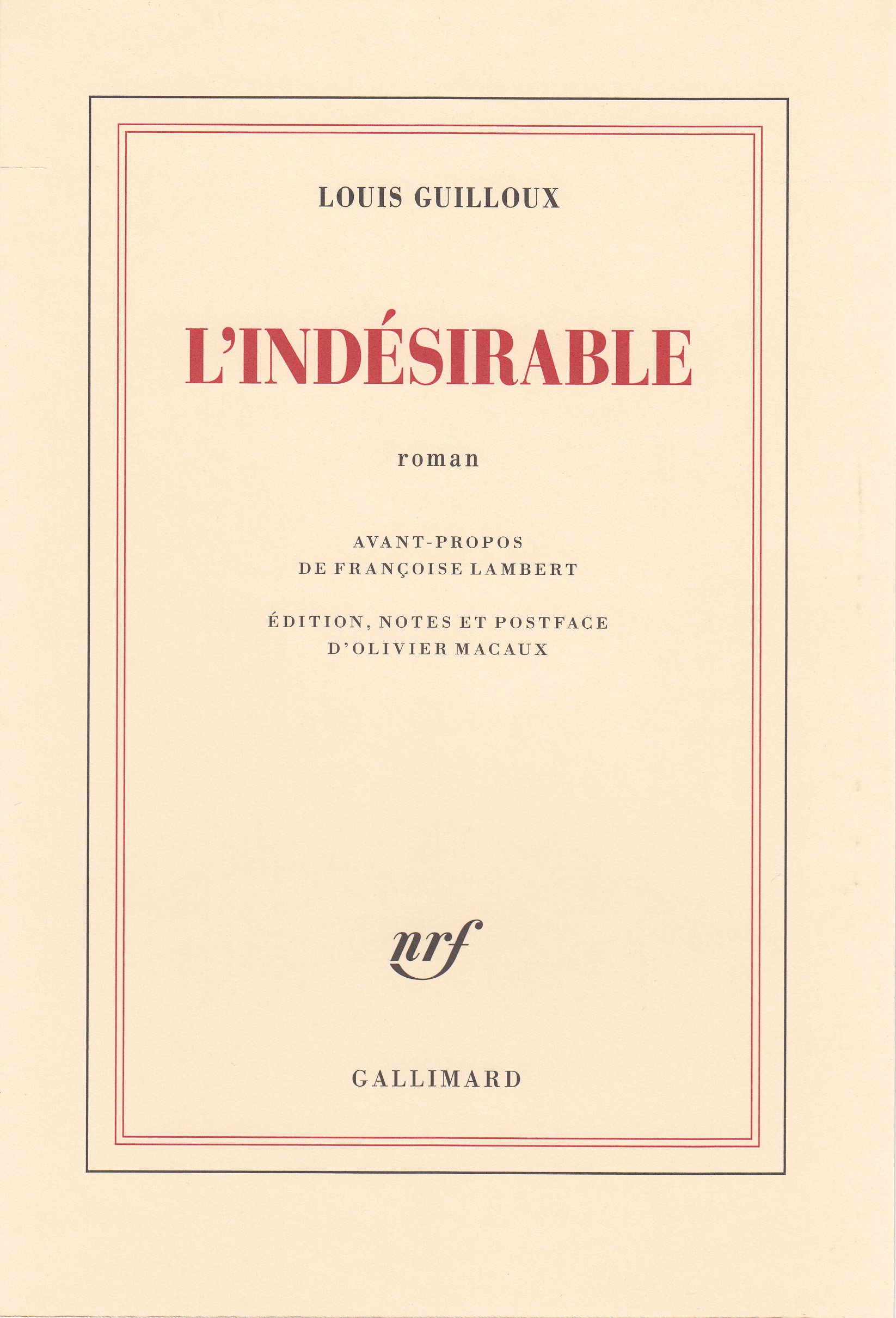 L'Indésirable - Louis Guilloux, Olivier Macaux - GALLIMARD