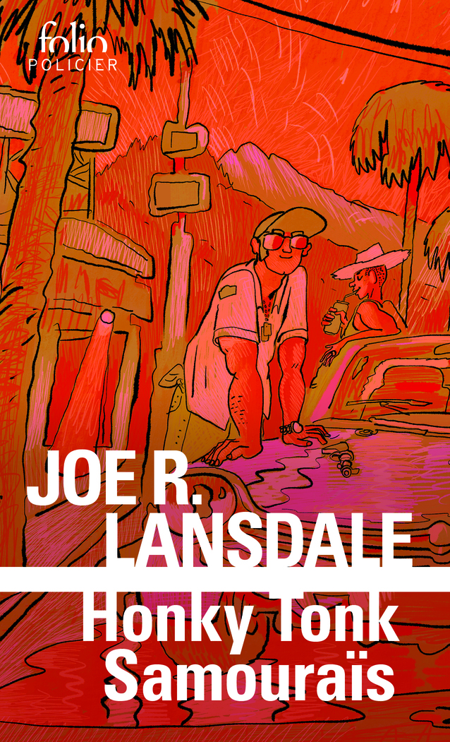 Honky Tonk Samouraïs - Joe R. Lansdale, Frédéric Brument - FOLIO