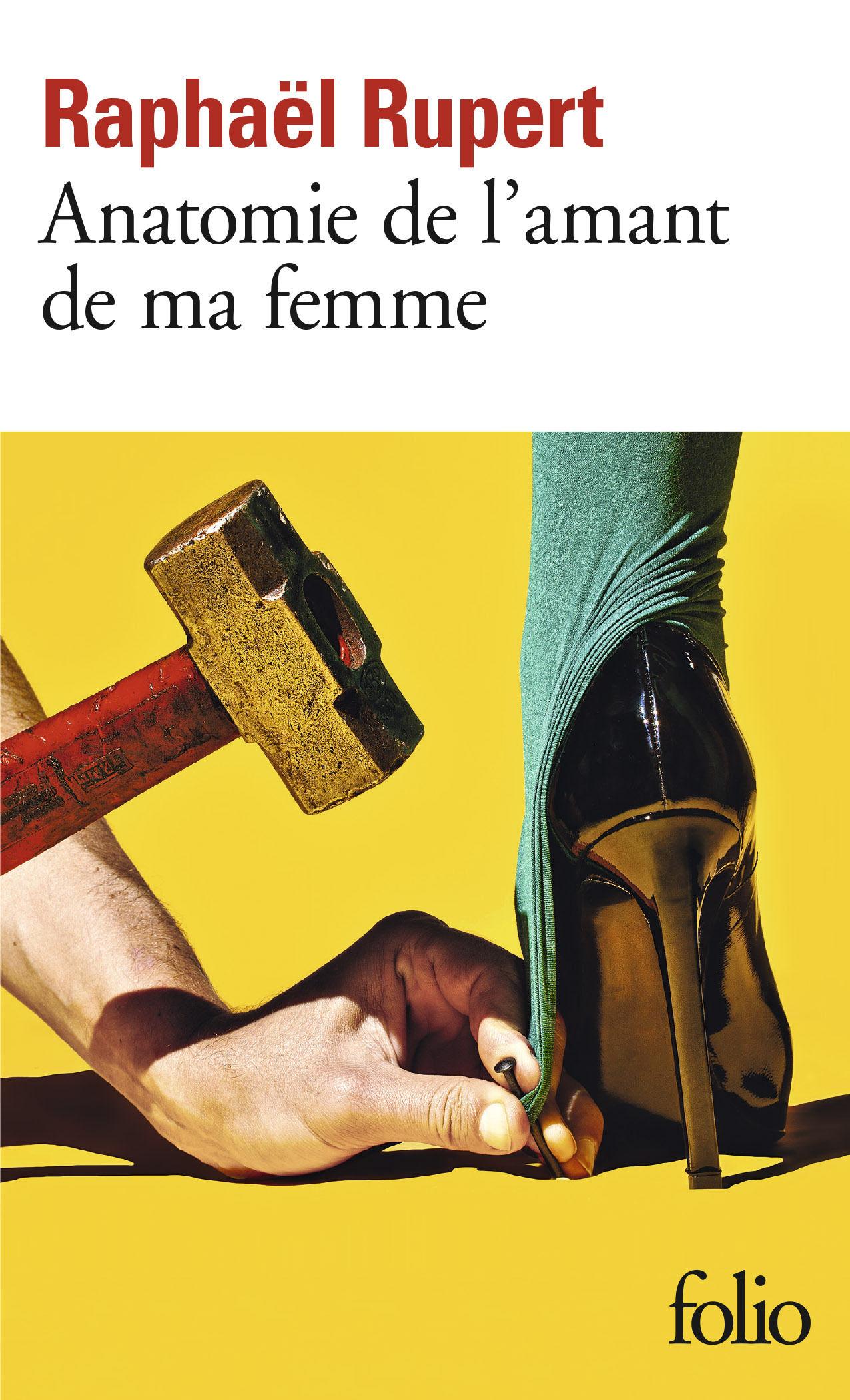 Anatomie de l'amant de ma femme - Raphaël RUPERT - FOLIO