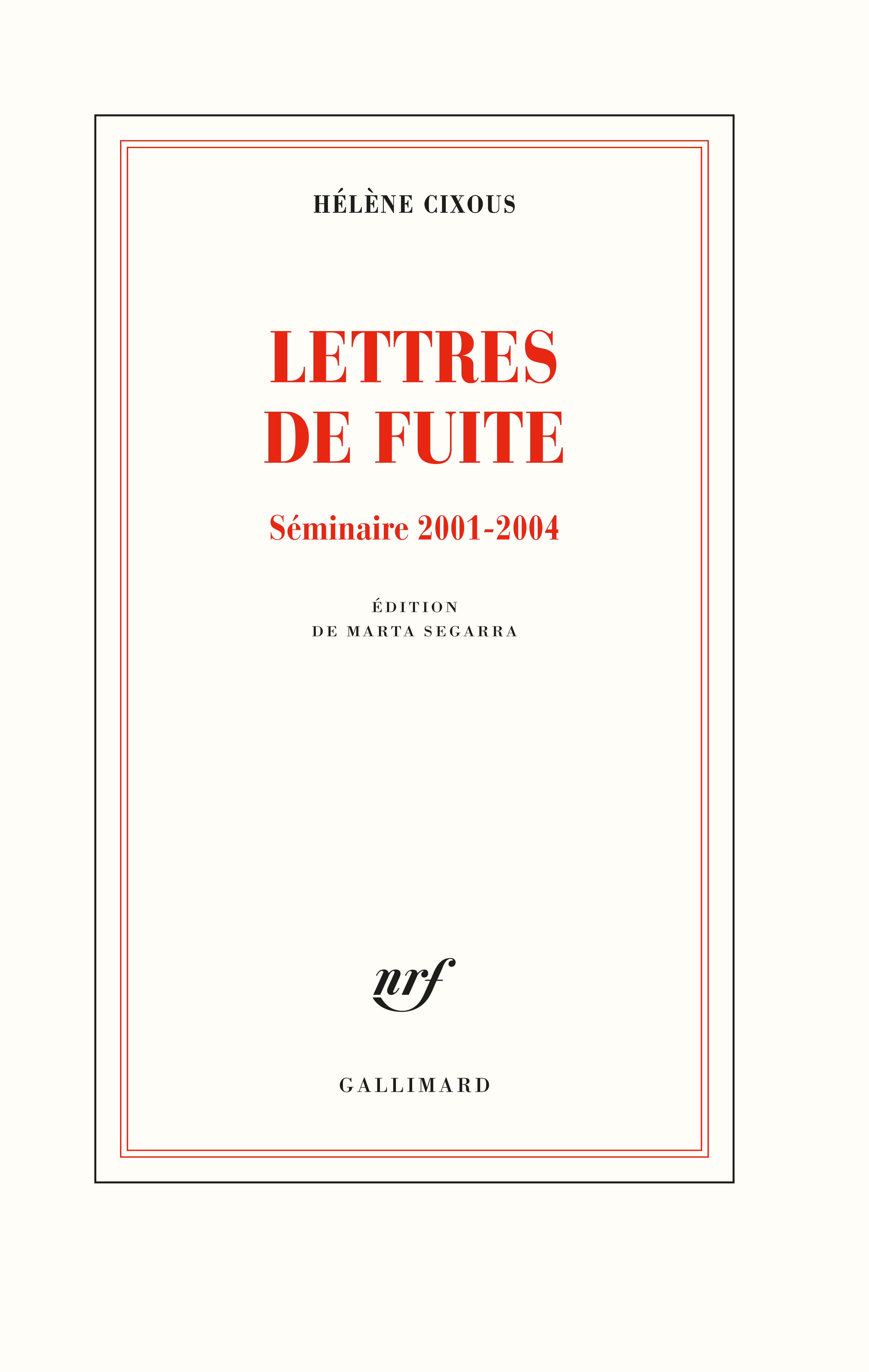 Lettres de fuite - Hélène Cixous, Marta Segarra - GALLIMARD