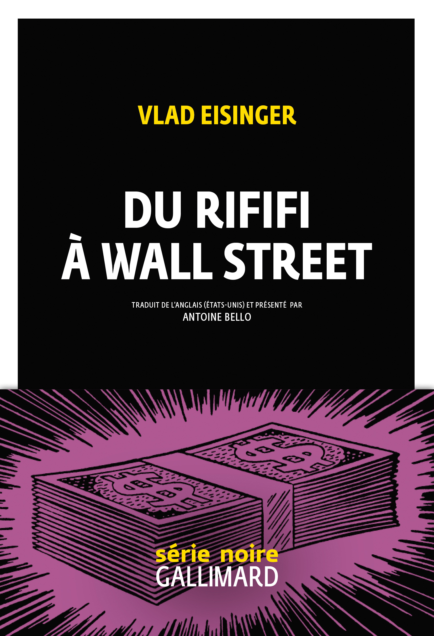 Du rififi à Wall Street - Vlad Eisinger, Antoine Bello - GALLIMARD