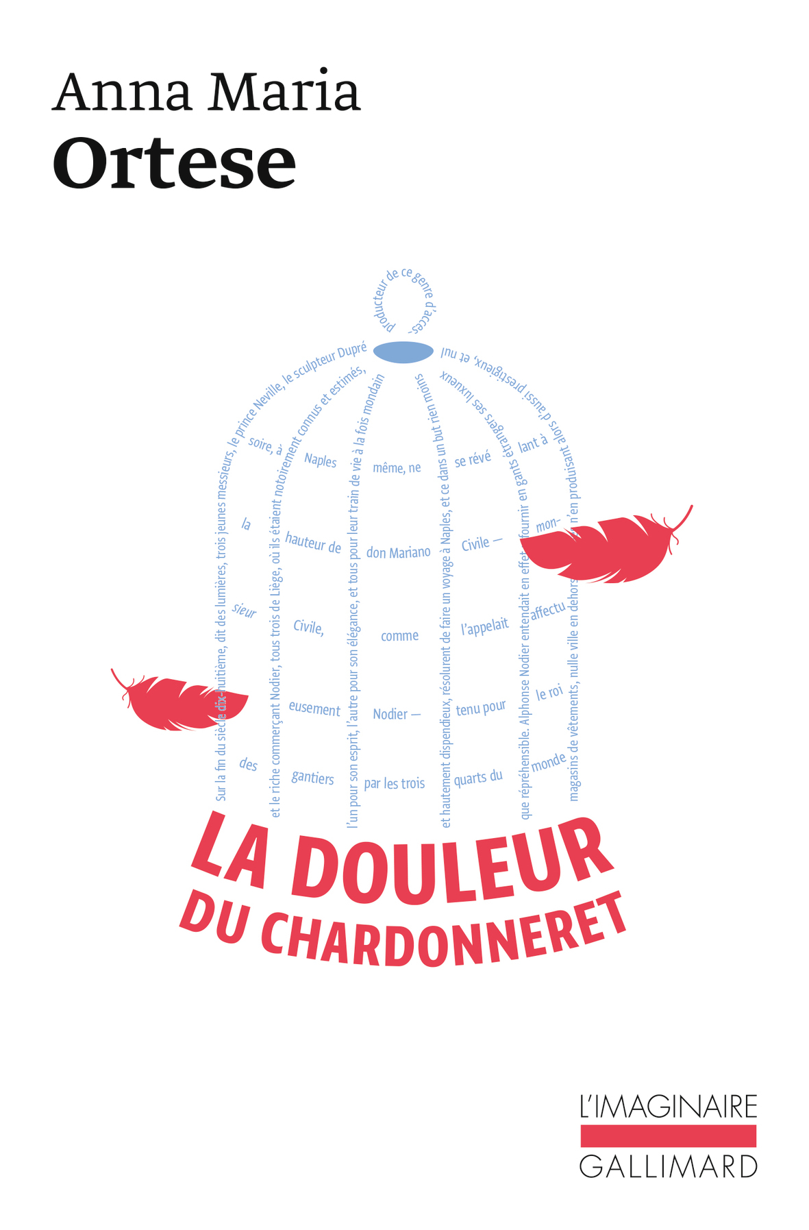 La douleur du chardonneret - Anna Maria Ortese, Louis Bonalumi - GALLIMARD