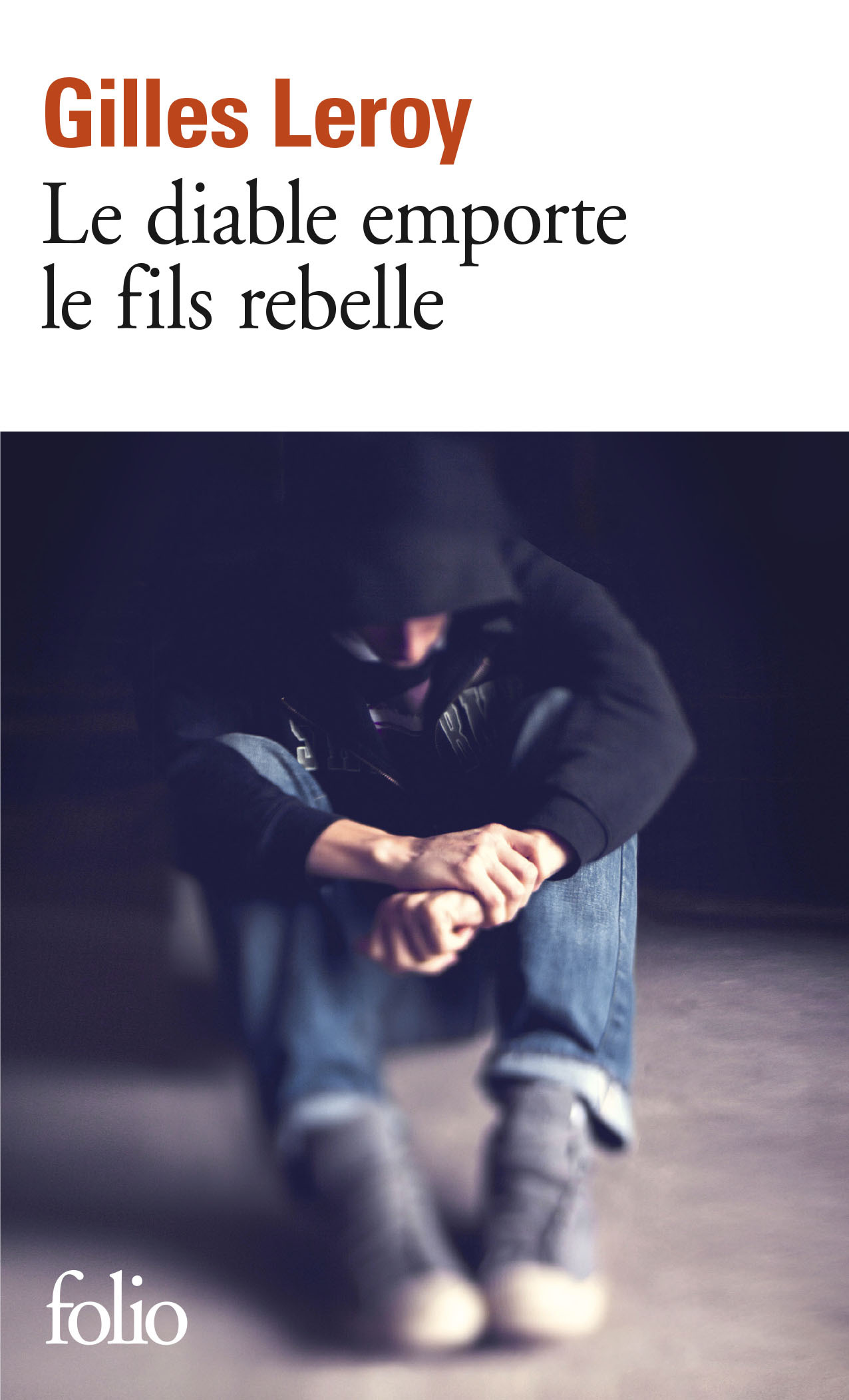 Le diable emporte le fils rebelle - GILLES LEROY - FOLIO