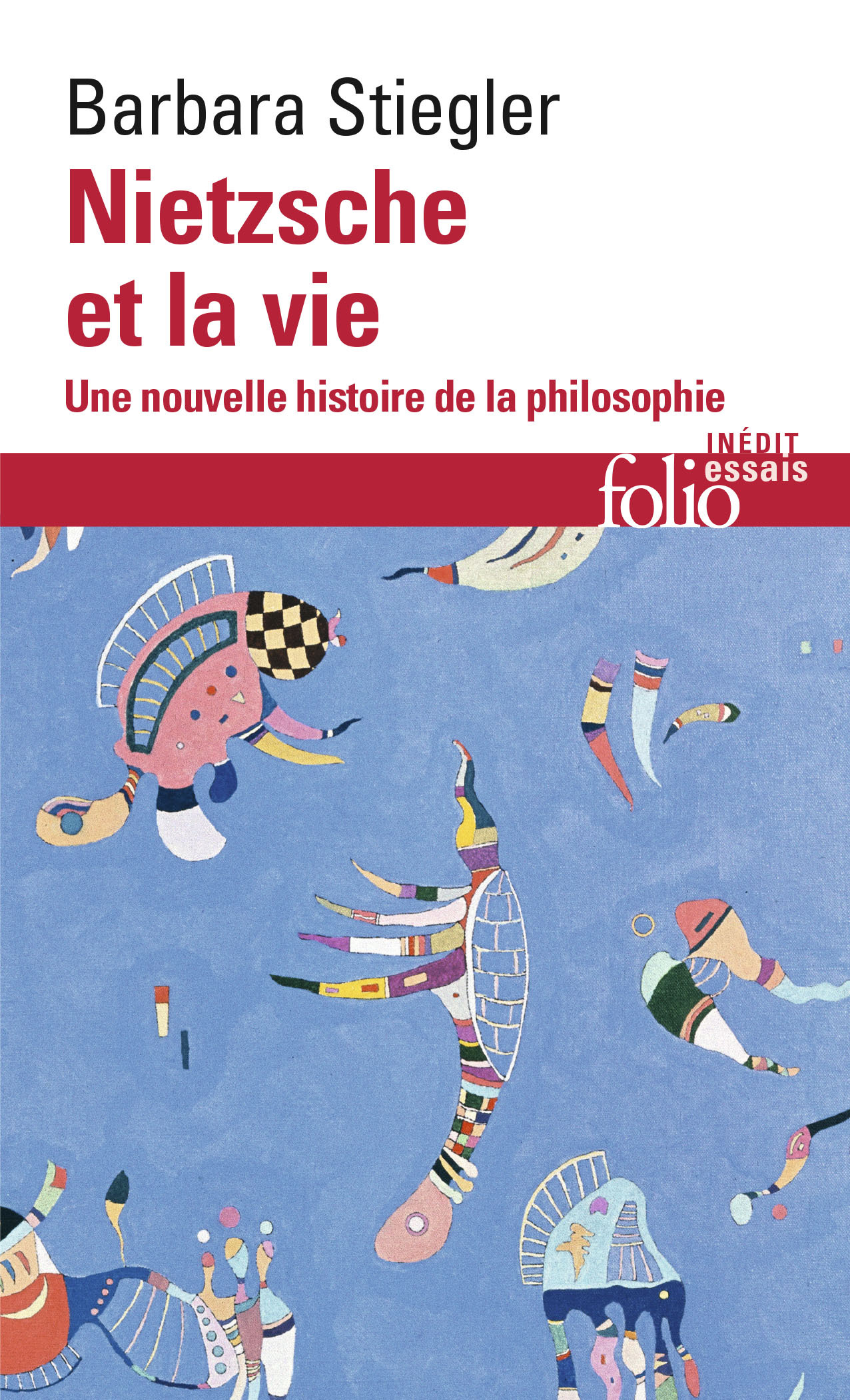 Nietzsche et la vie - Barbara STIEGLER - FOLIO