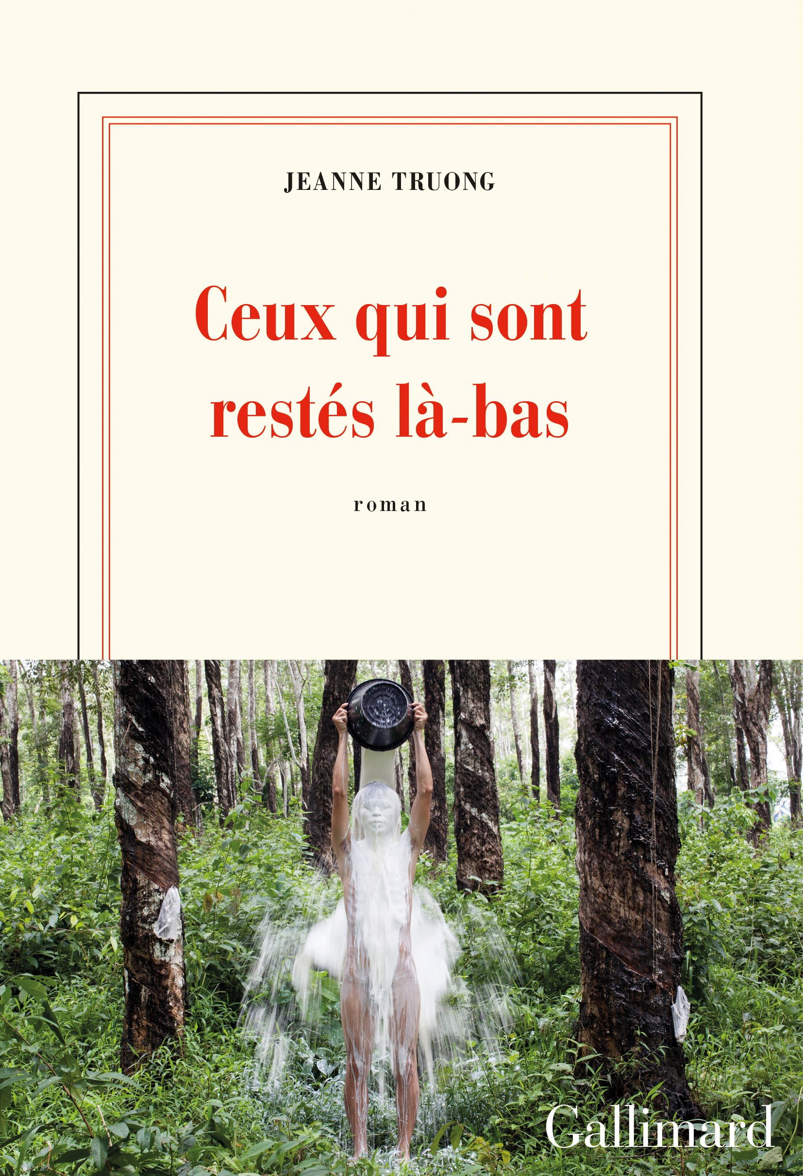 Ceux qui sont restés là-bas - Jeanne Truong - GALLIMARD