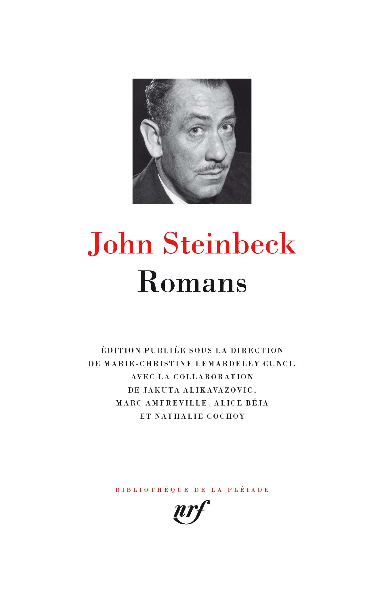 Romans - John Steinbeck, Charles Recoursé, J.-C. Bonnardot, Maurice-Edgar Coindreau, Edmond Michel-Tyl, Marie-Christine Lemardeley-Cunci - GALLIMARD