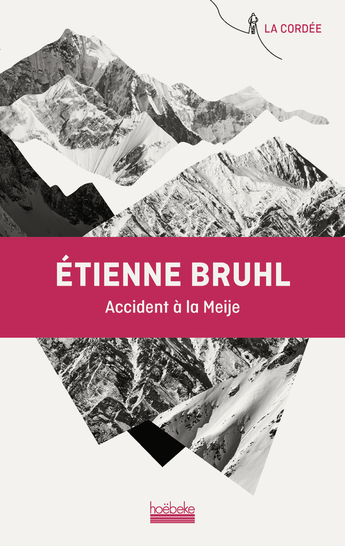 Accident à la Meije - ETIENNE BRUHL - HOEBEKE