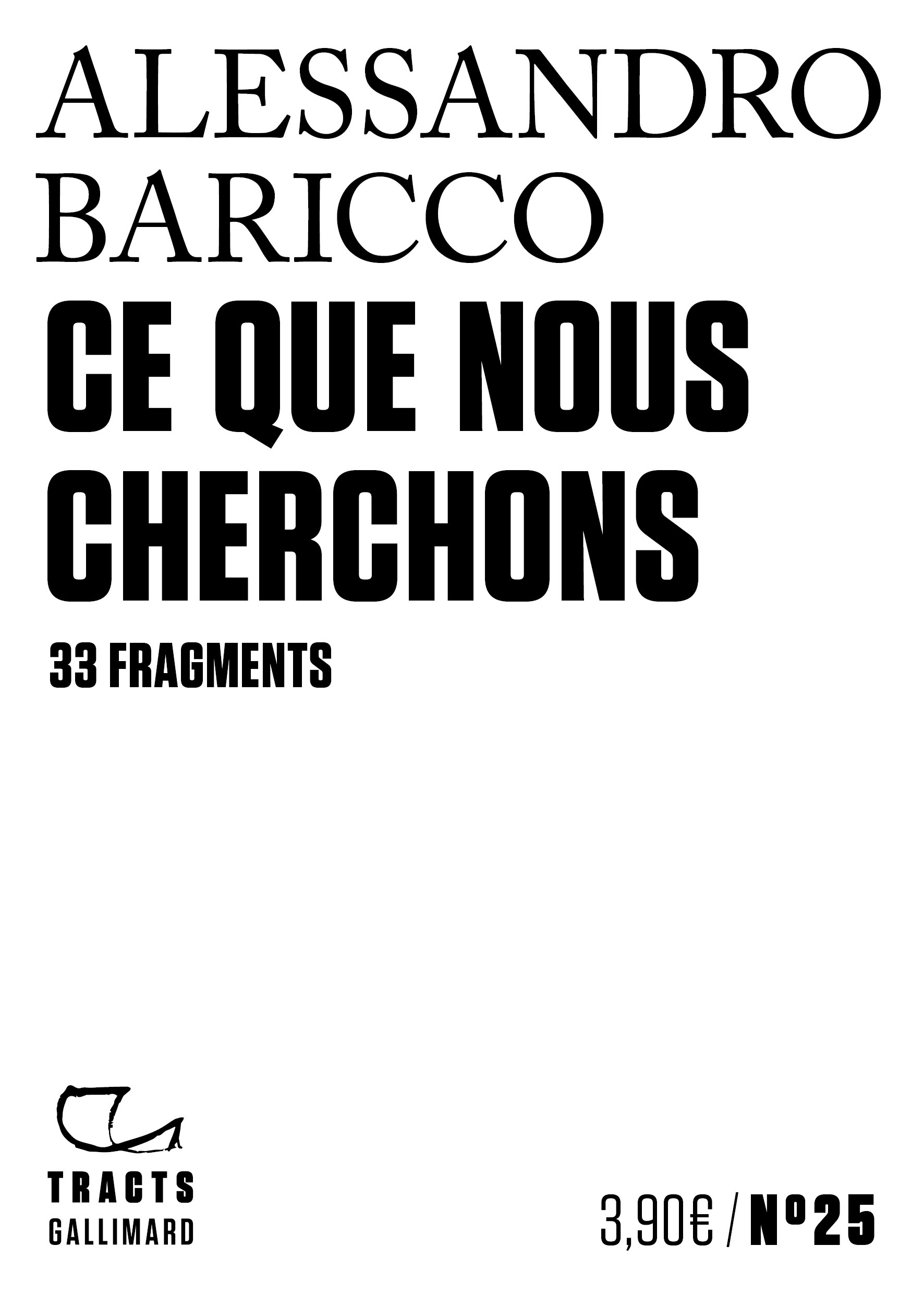 Ce que nous cherchons - Alessandro Baricco, Vincent RAYNAUD - GALLIMARD
