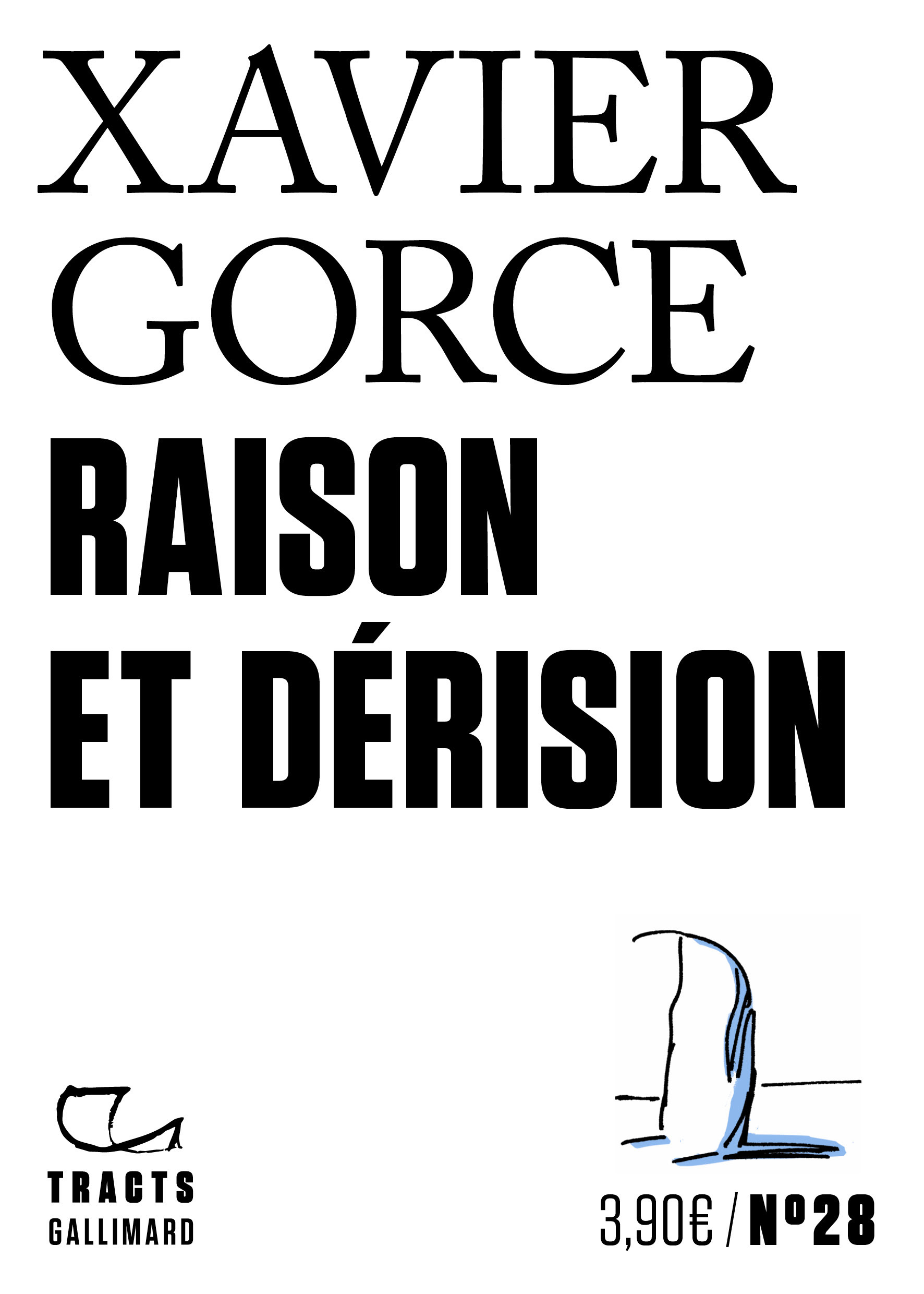 Raison et dérision - Xavier Gorce, Xavier Gorce - GALLIMARD