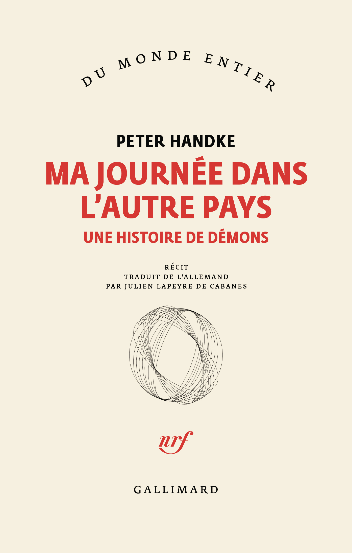 Ma journée dans l'autre pays - Peter Handke, Julien Lapeyre de cabanes - GALLIMARD