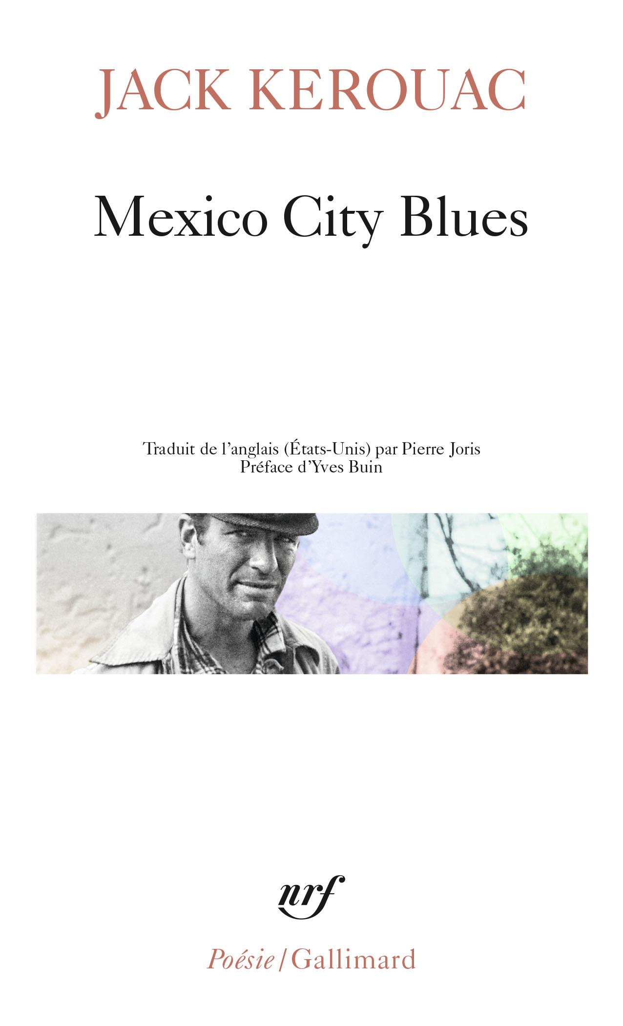 Mexico City Blues - Jack Kerouac, Yves Buin, Pierre Joris - GALLIMARD