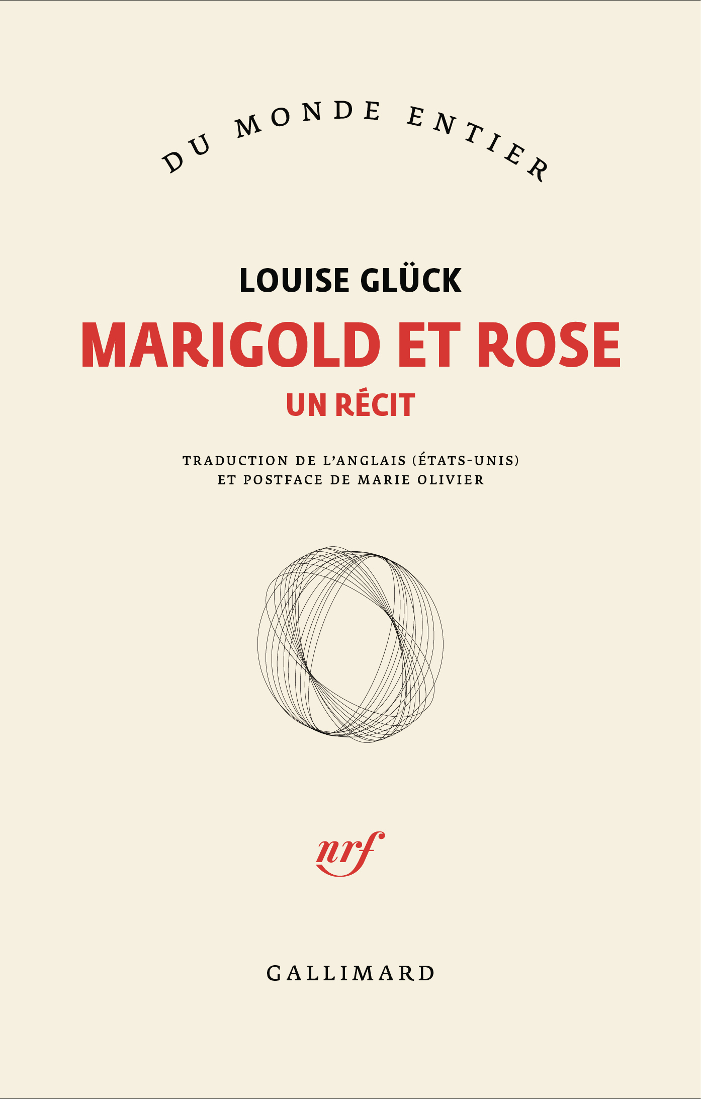 Marigold et Rose - Louise Glück, Marie Olivier - GALLIMARD