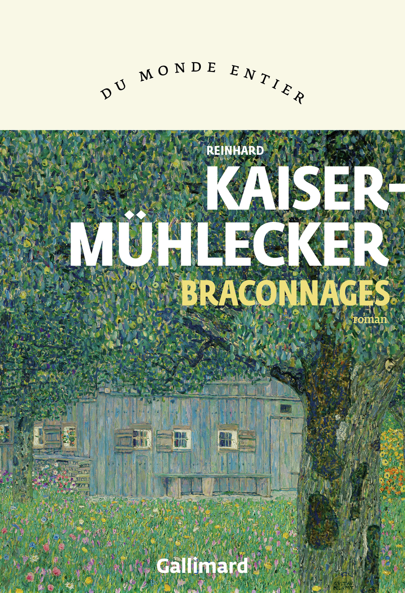 Braconnages - Reinhard Kaiser-Mühlecker, Olivier Le Lay - GALLIMARD