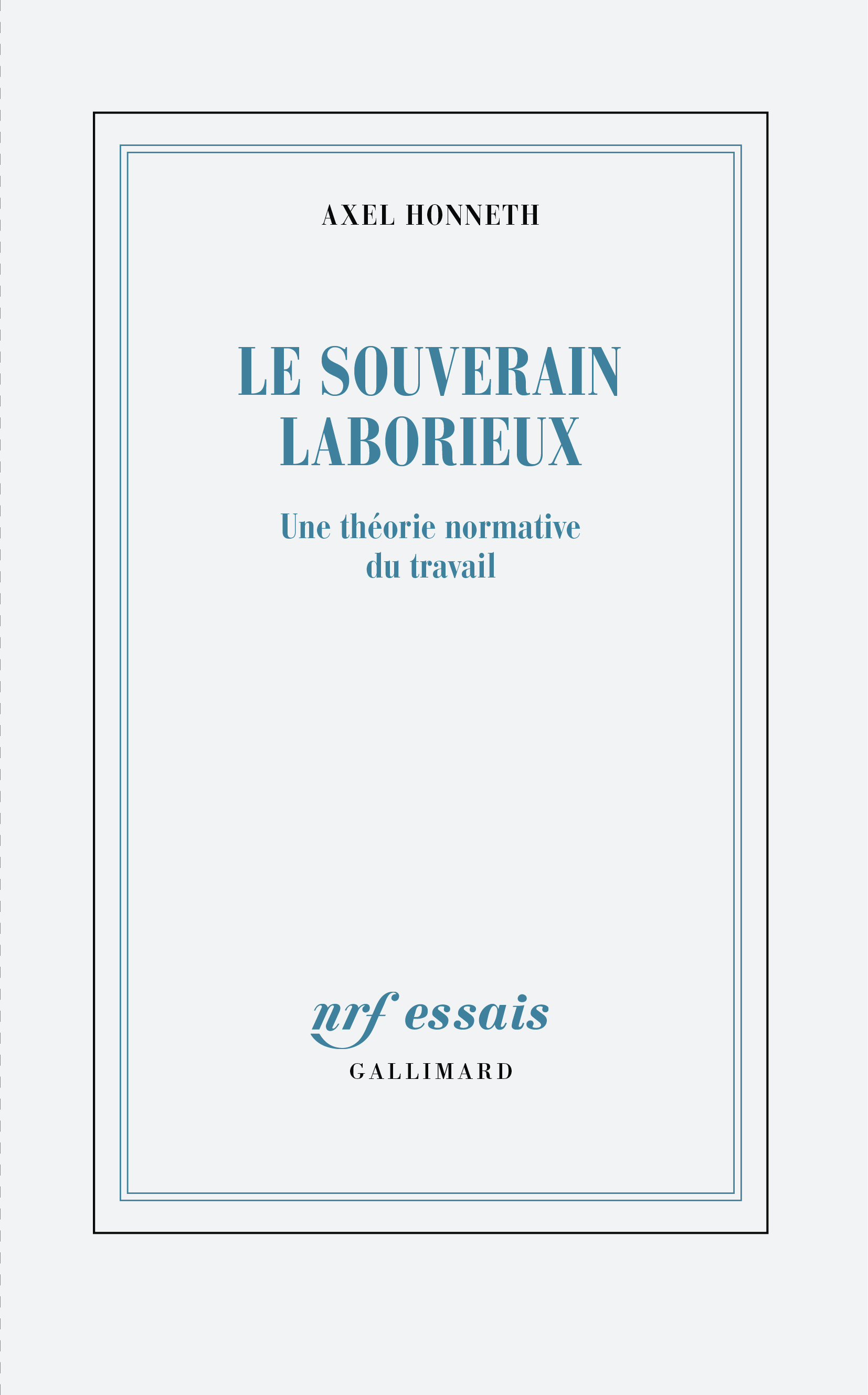 Le souverain laborieux - Axel Honneth, Frédéric Joly, Pierre Rusch - GALLIMARD