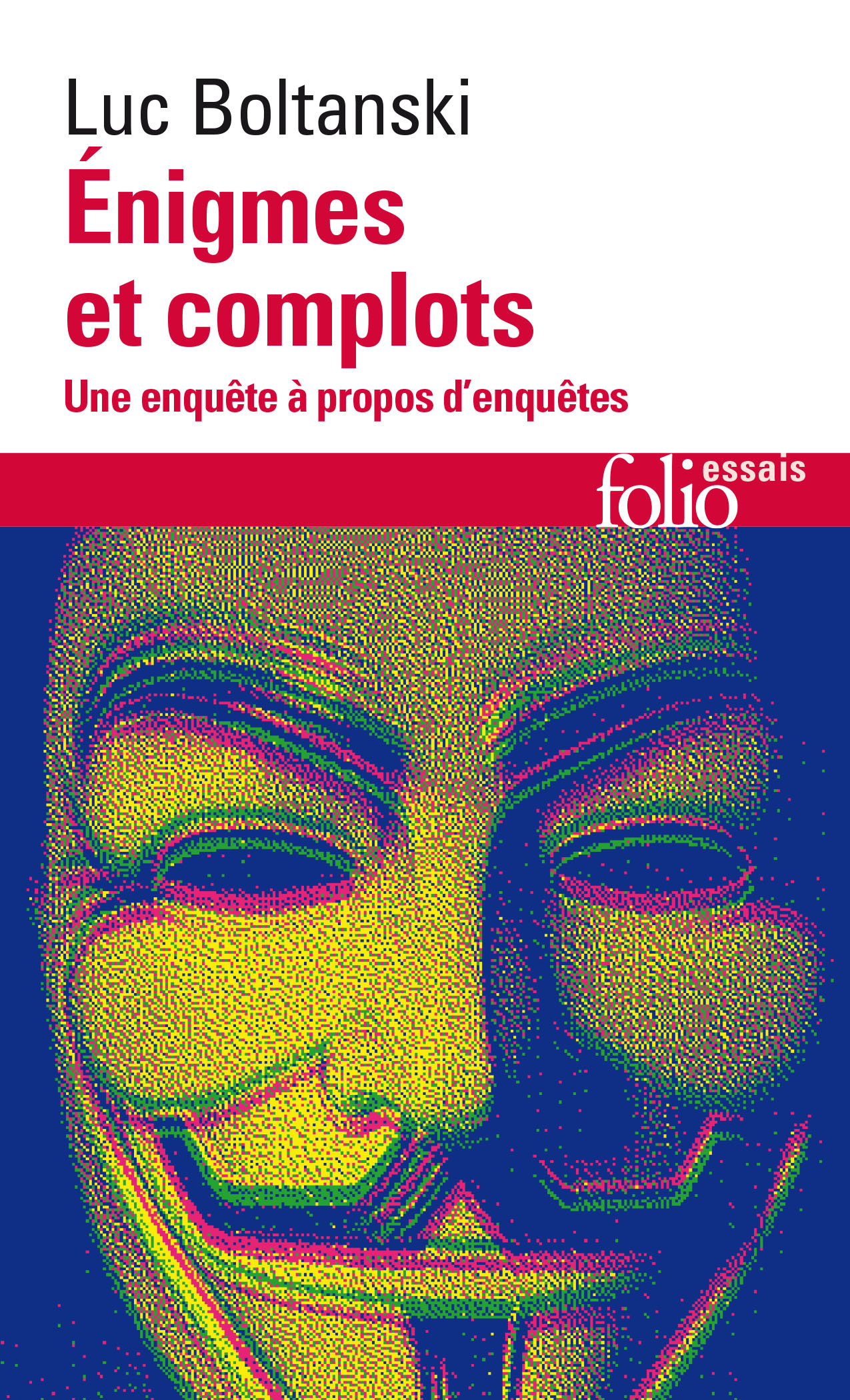 Énigmes et complots - Luc Boltanski - FOLIO