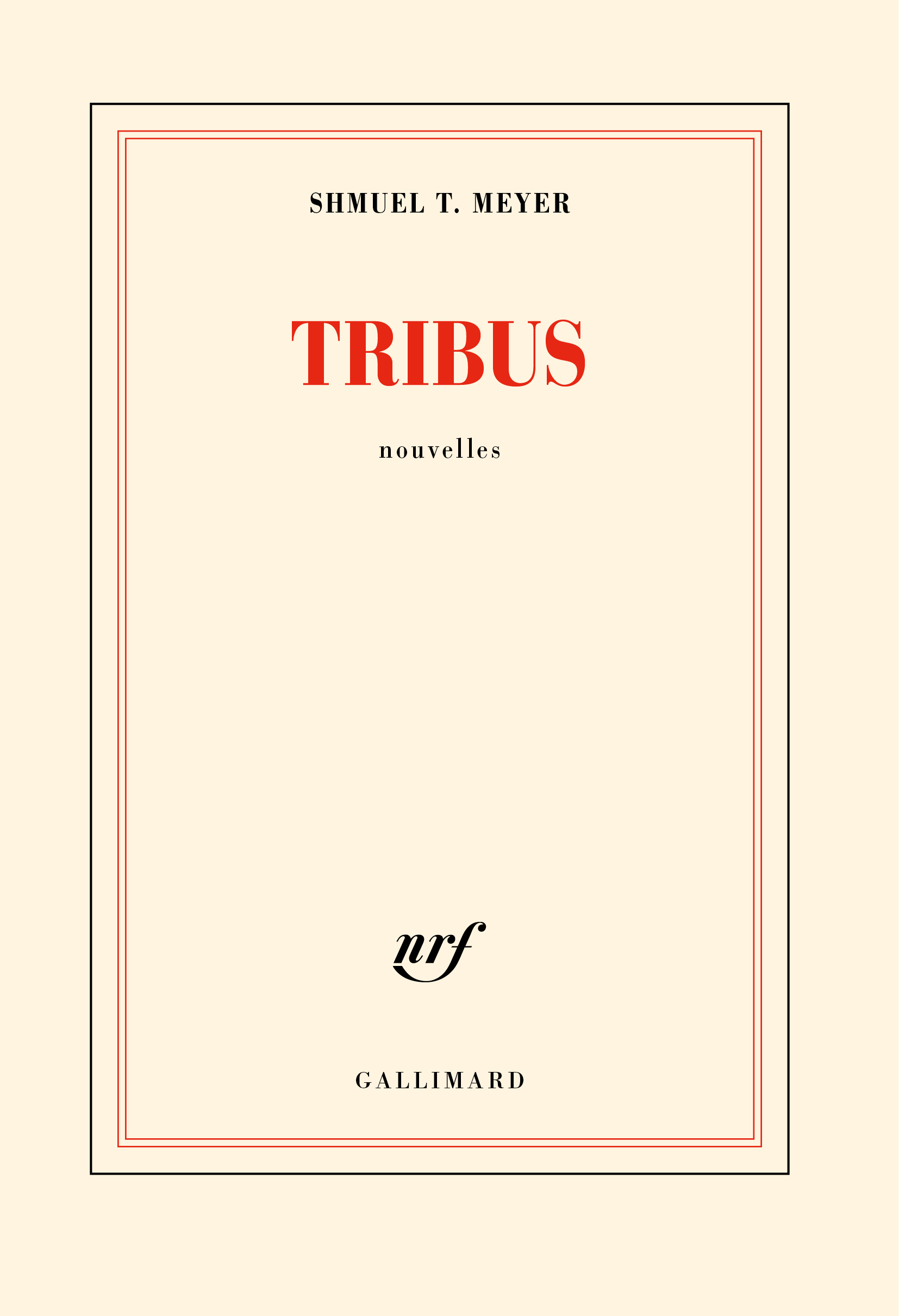 Tribus - Shmuel T. Meyer - GALLIMARD