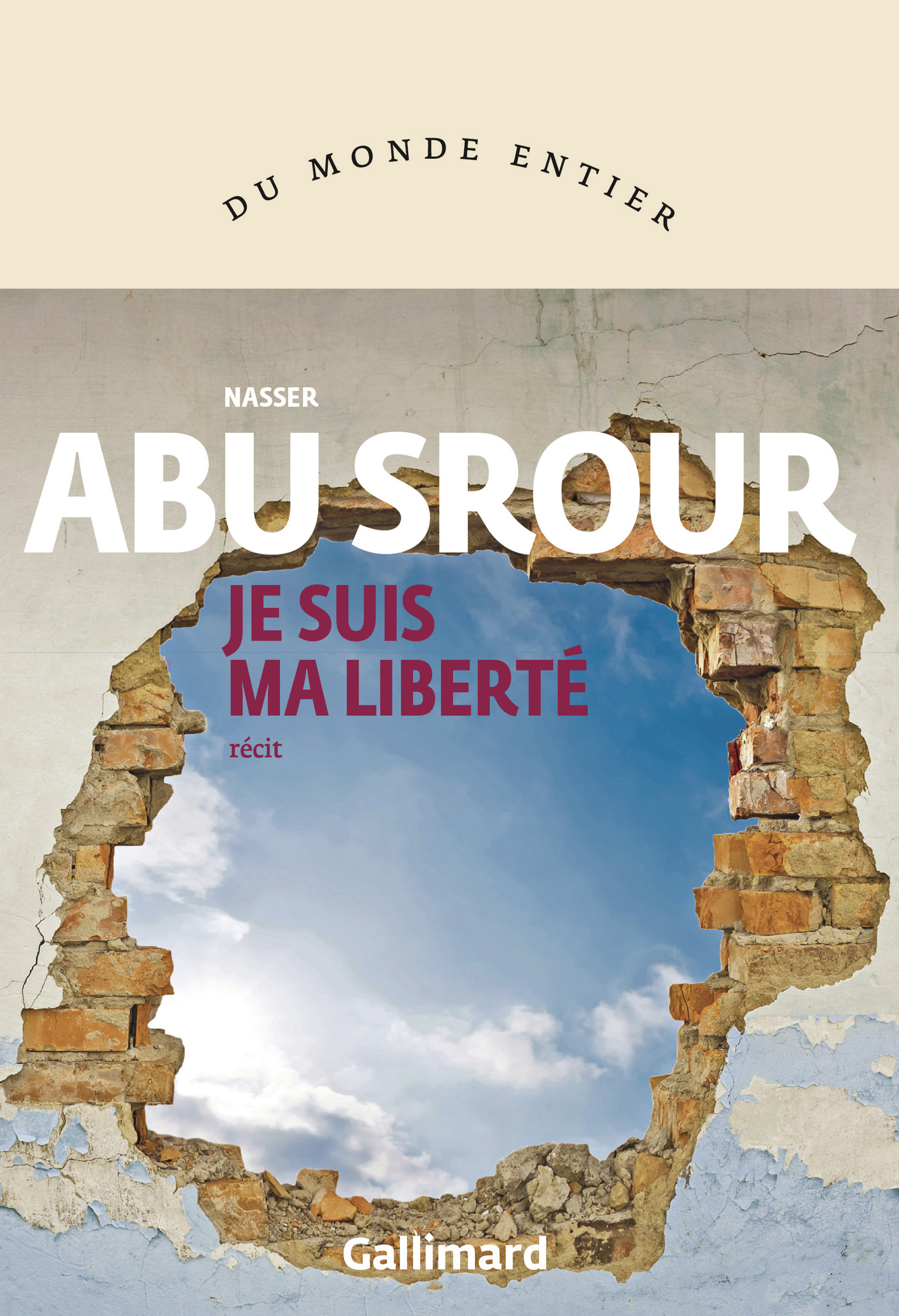 Je suis ma liberté - Nasser Abu Srour, Stéphanie Dujols - GALLIMARD