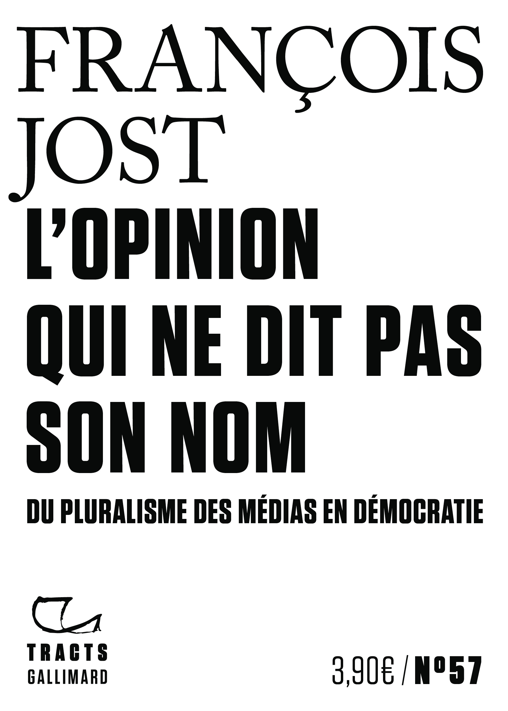 L'Opinion qui ne dit pas son nom - Francois Jost - GALLIMARD