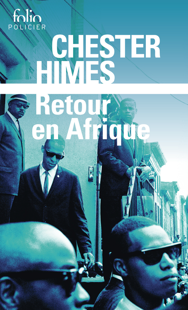 Retour en Afrique -  CHESTER HIMES, Chester Himes, Pierre Sergent - FOLIO
