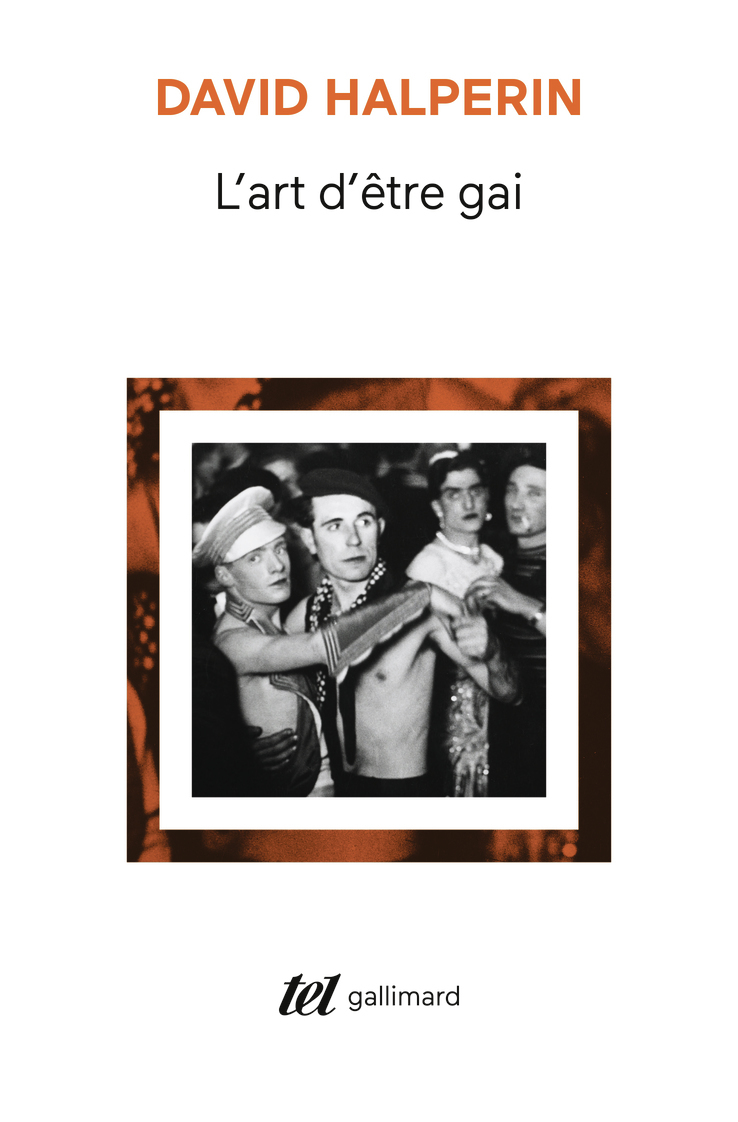 L'art d'être gai - David Halperin, Marie Ymonet - GALLIMARD