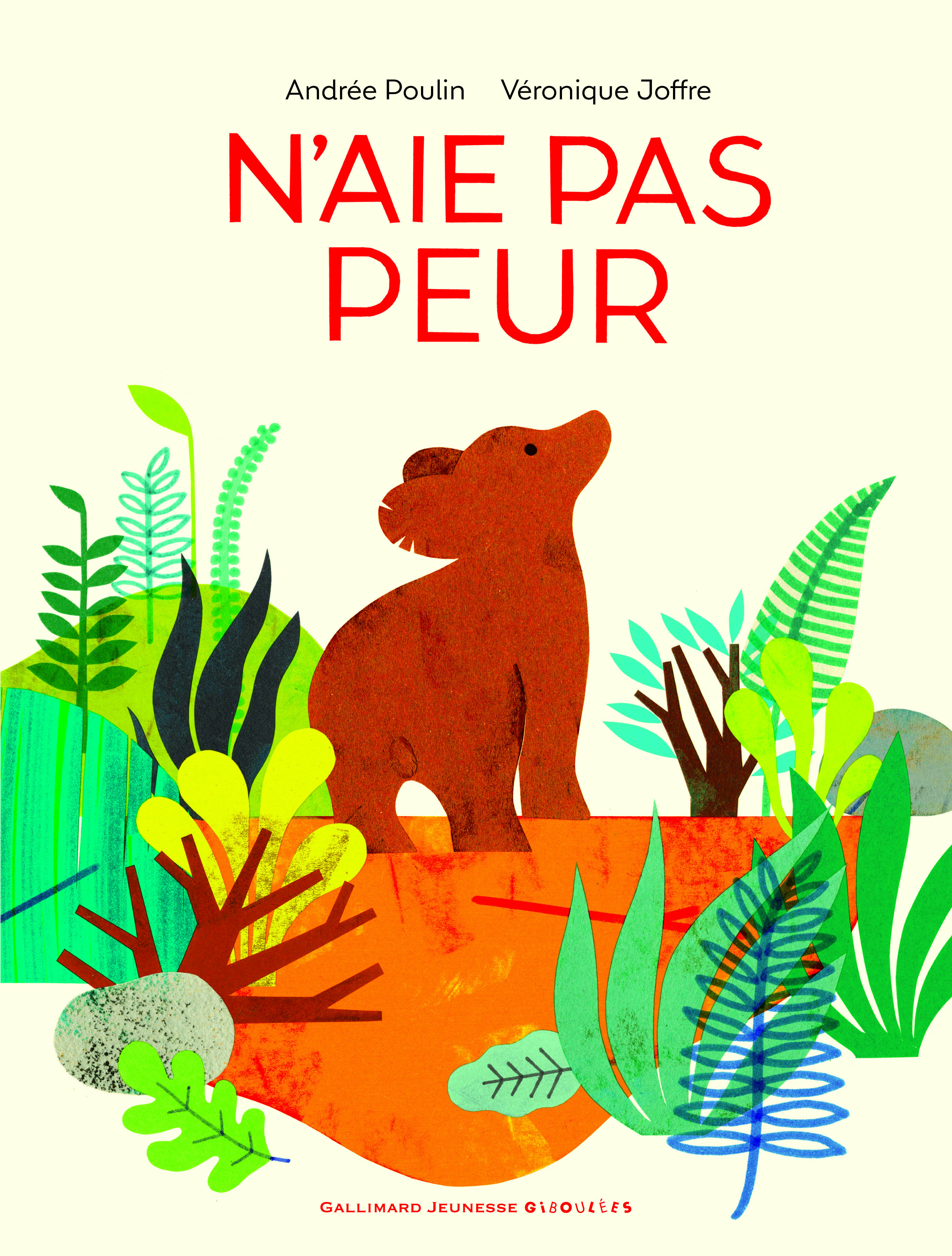 N'aie pas peur - Andrée Poulin, Véronique Joffre - GALL JEUN GIBOU