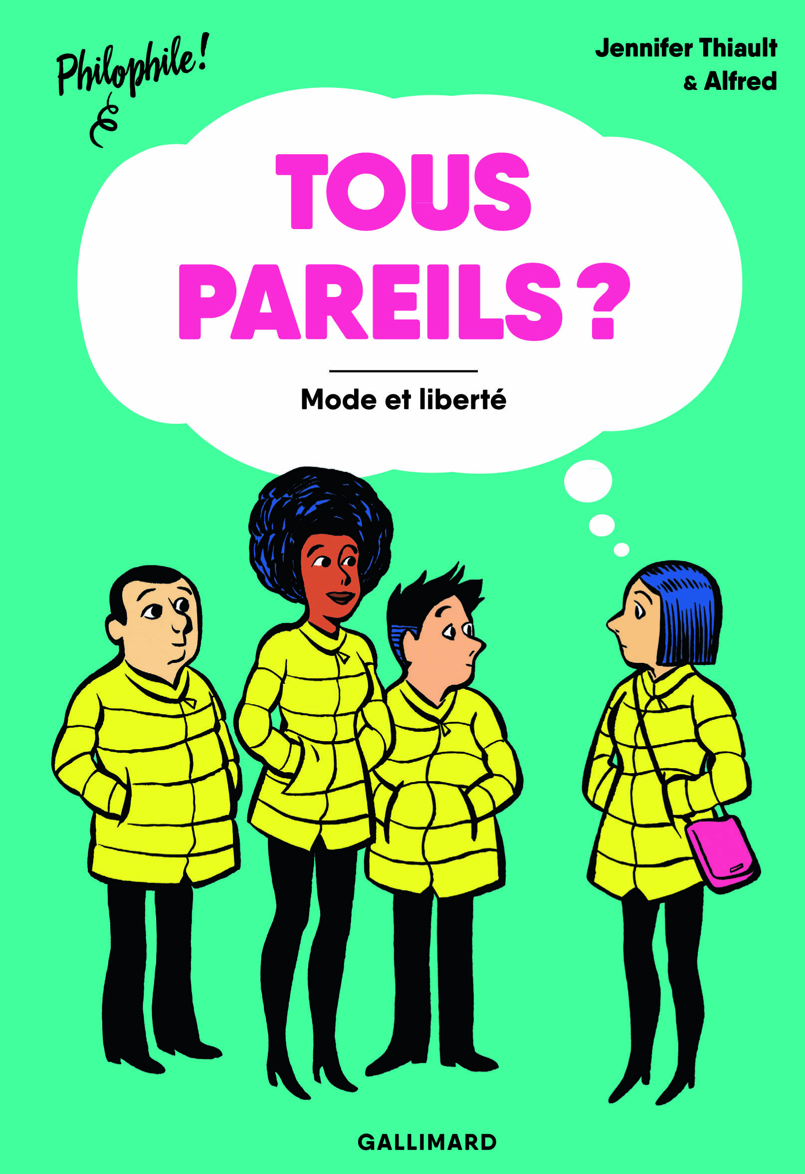 Tous pareils ? - Jennifer Thiault,  Alfred - GALLIMARD JEUNE