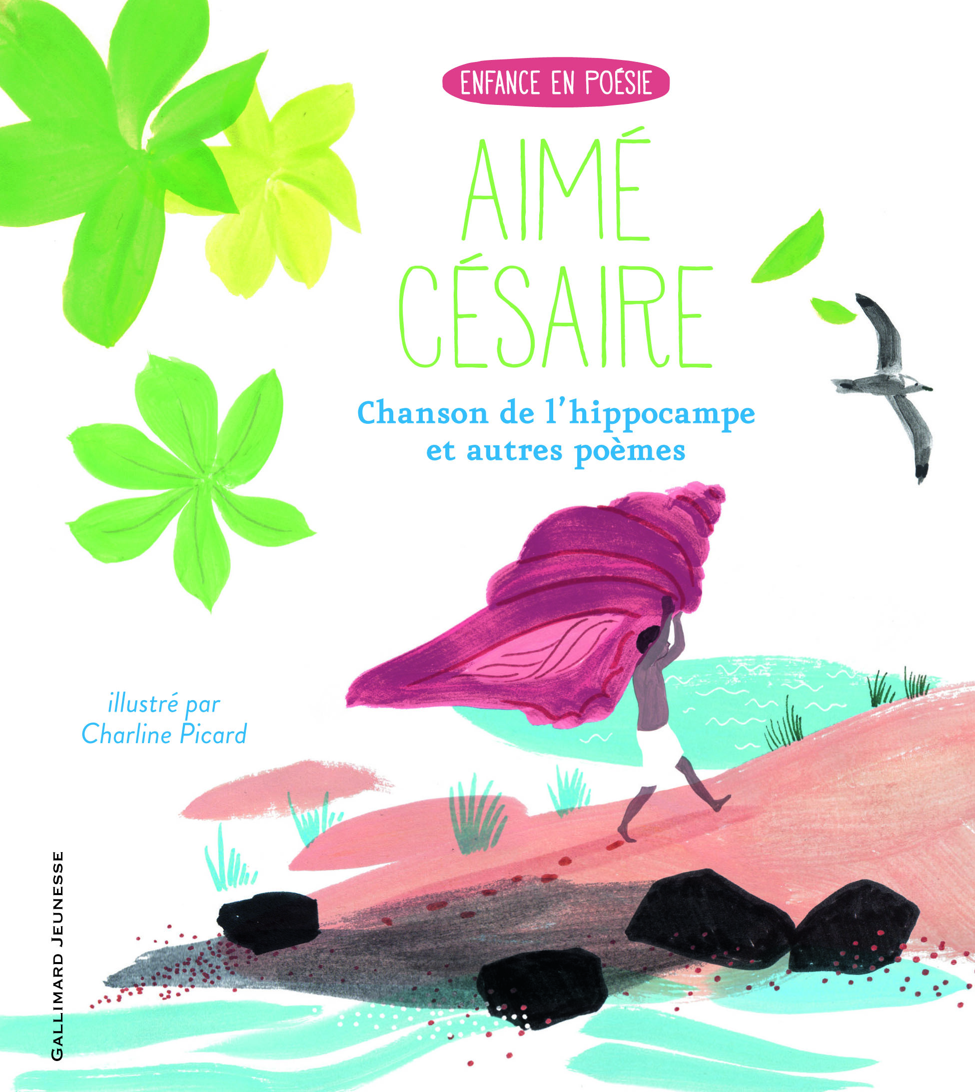 Chanson de l'hippocampe et autres poèmes - Aime Cesaire, Charline Picard - GALLIMARD JEUNE