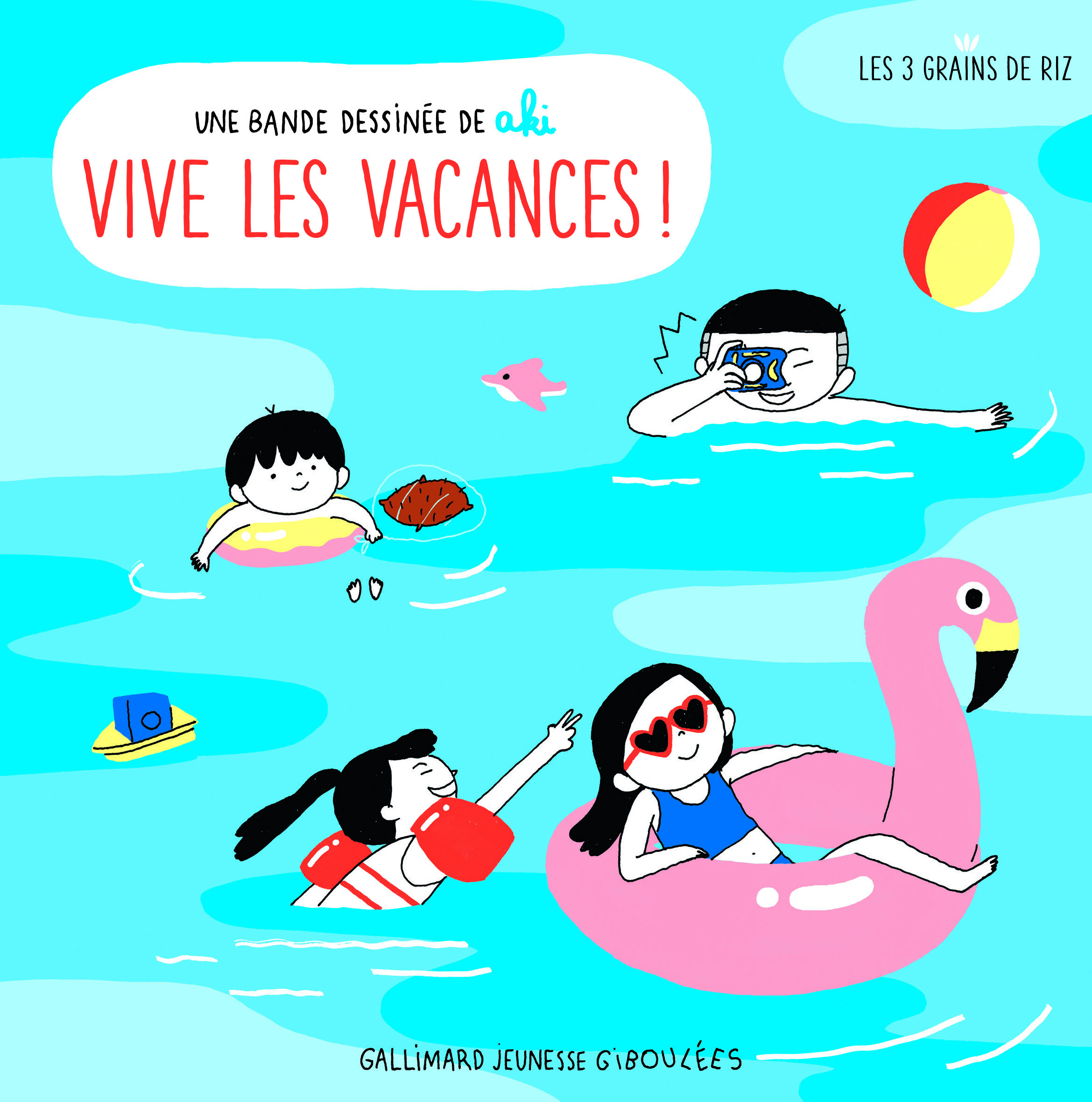 Vive les vacances ! -  Aki - GALLIMARD JEUNE