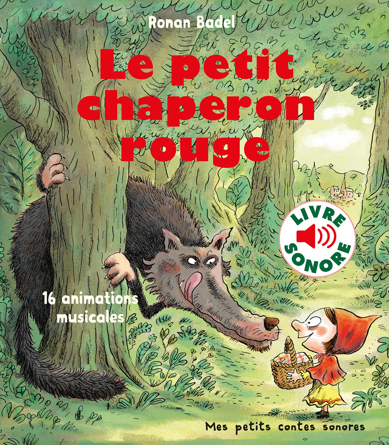 Le petit chaperon rouge - Ronan Badel, Ronan Badel - GALLIMARD JEUNE