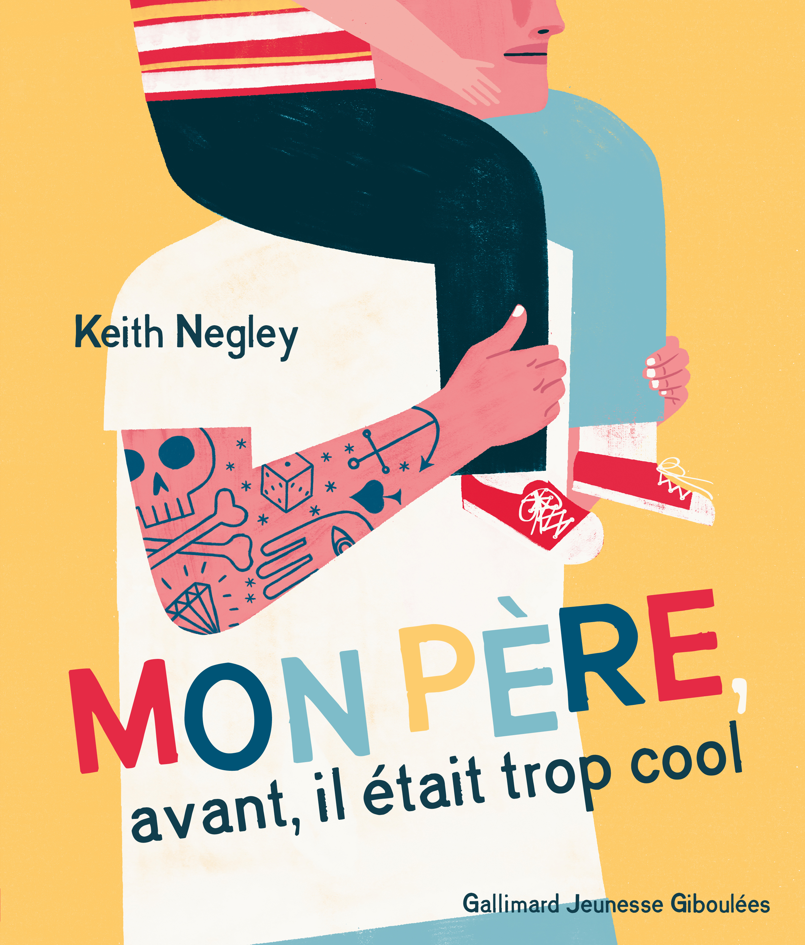 Mon père, avant, il était trop cool - Keith Negley, Cécile Hermelin - GALL JEUN GIBOU