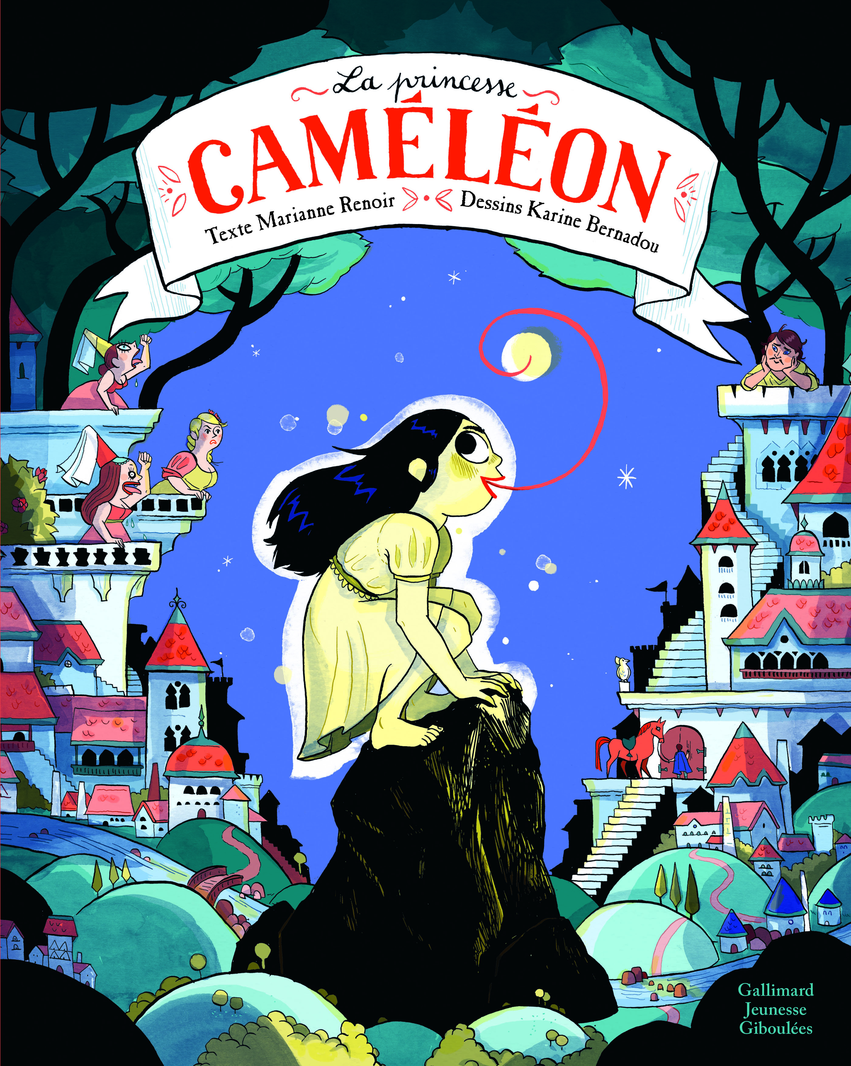 La princesse Caméléon - MARIANNE RENOIR, Karine Bernadou - GALL JEUN GIBOU