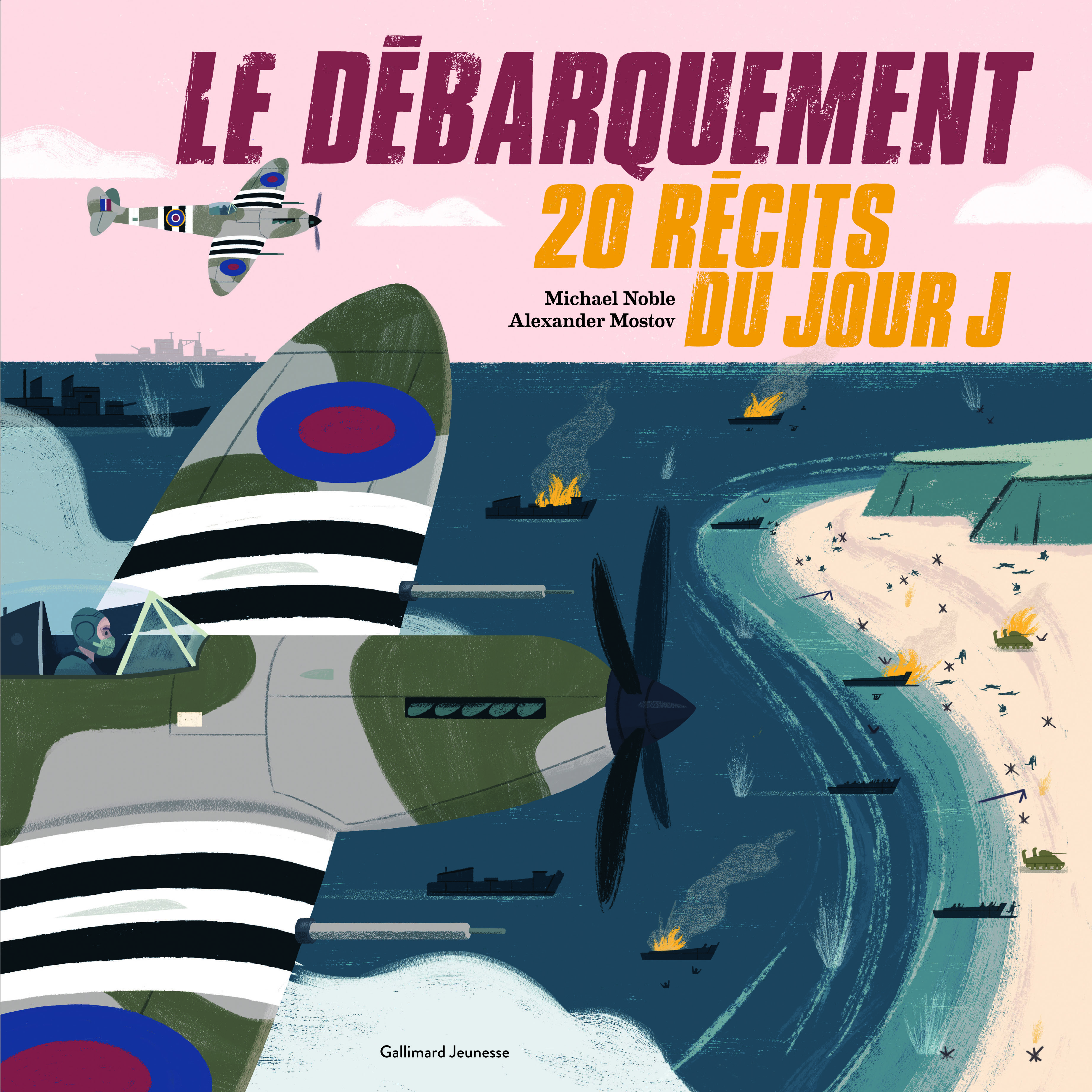Le Débarquement - Michael Noble, Mostov Alexander, Peggy Sastre - GALLIMARD JEUNE