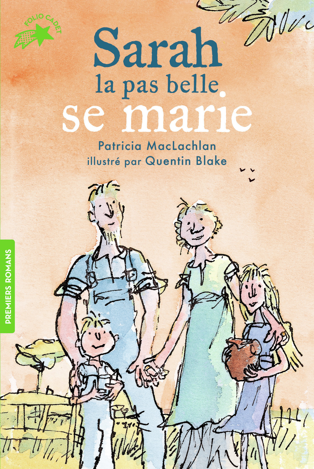 Sarah la pas belle se marie - Patricia Maclachlan, Quentin Blake, Anne Krief - GALLIMARD JEUNE