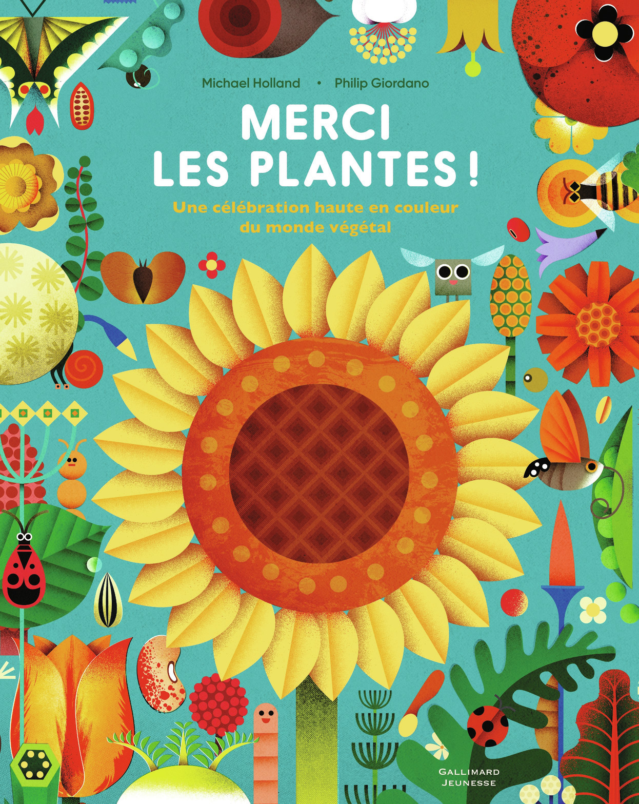 Merci les plantes ! - Philip Giordano, Michael Holland, Philip Giordano, Anne-Flore Durand - GALLIMARD JEUNE